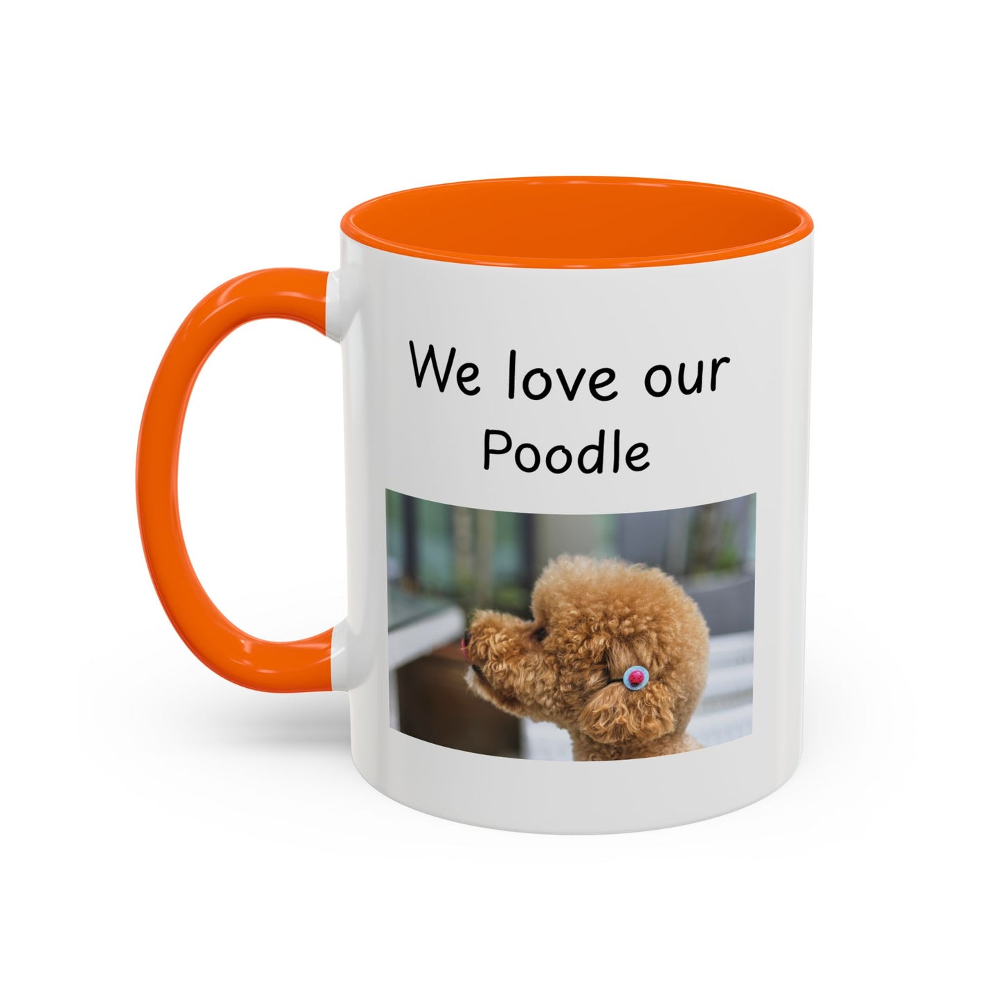 Ceramic Mug - "We Love Our Poodle"