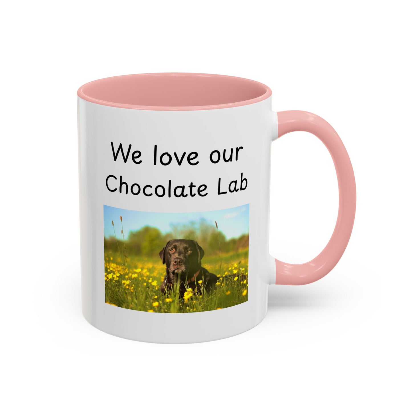 Ceramic Mug - "We Love Our Chocolate Lab"
