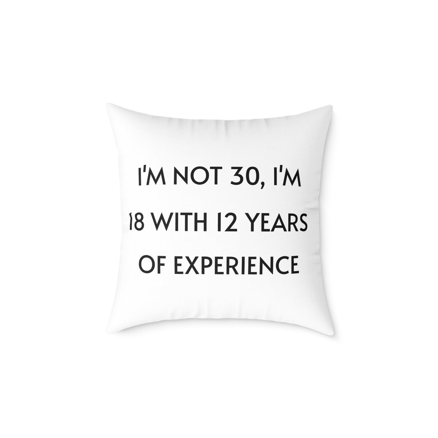 Throw Pillow - Funny 30 Years Of Age Quote