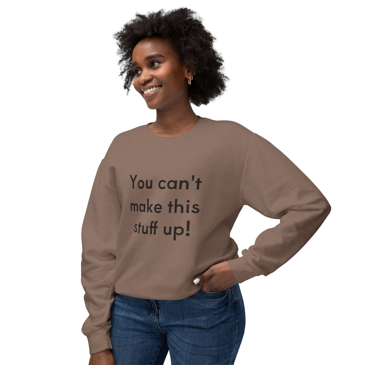 Leichtes Unisex-Sweatshirt – „Das kann man sich nicht ausdenken!“