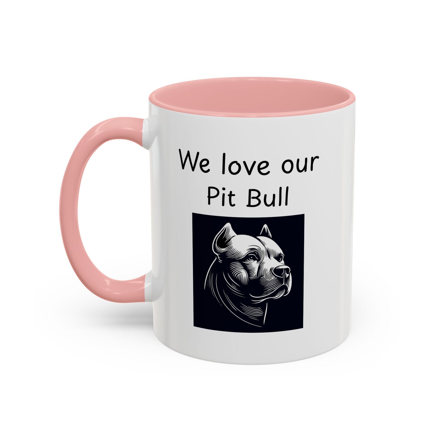 Ceramic Mug - "We Love Our Pit Bull"