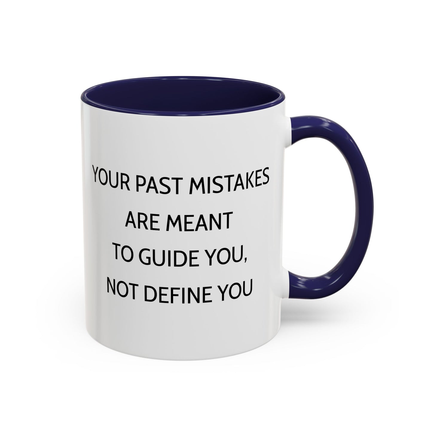 Ceramic Mug - Past Mistakes Guidance Inspiration
