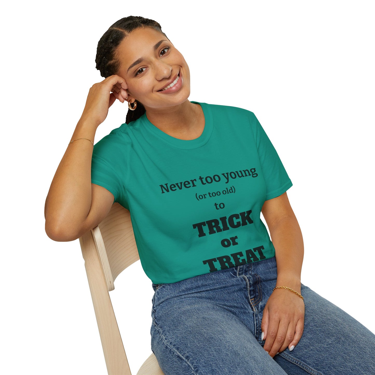 'Never Too Young (Or Too Old) To Trick Or Treat' Halloween T-shirt