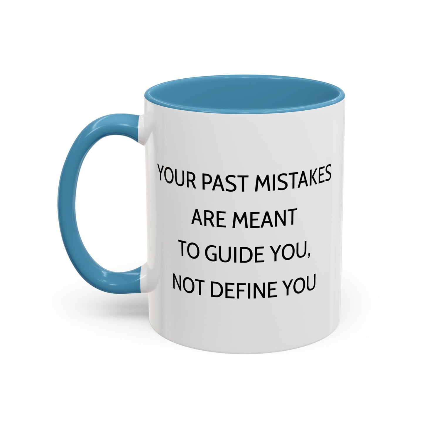 Ceramic Mug - Past Mistakes Guidance Inspiration
