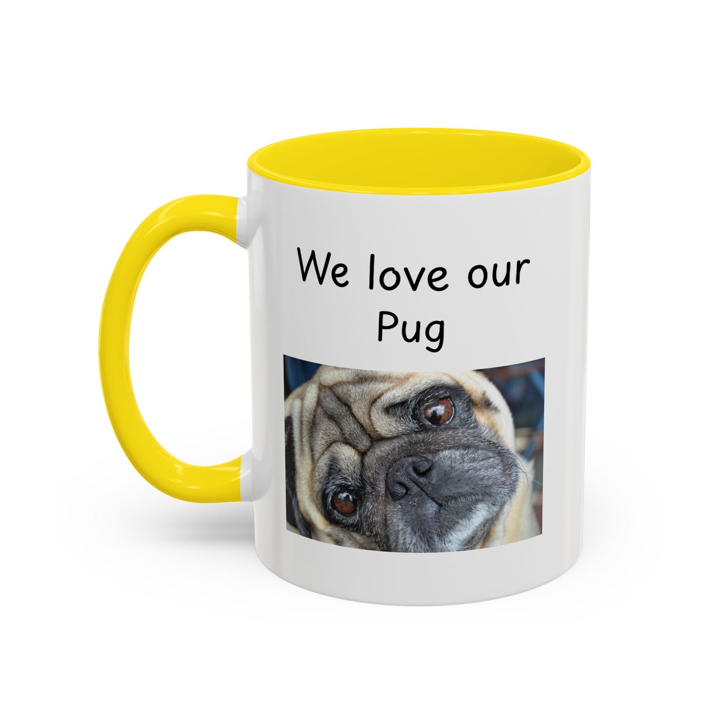 Ceramic Mug - "We Love Our Pug"
