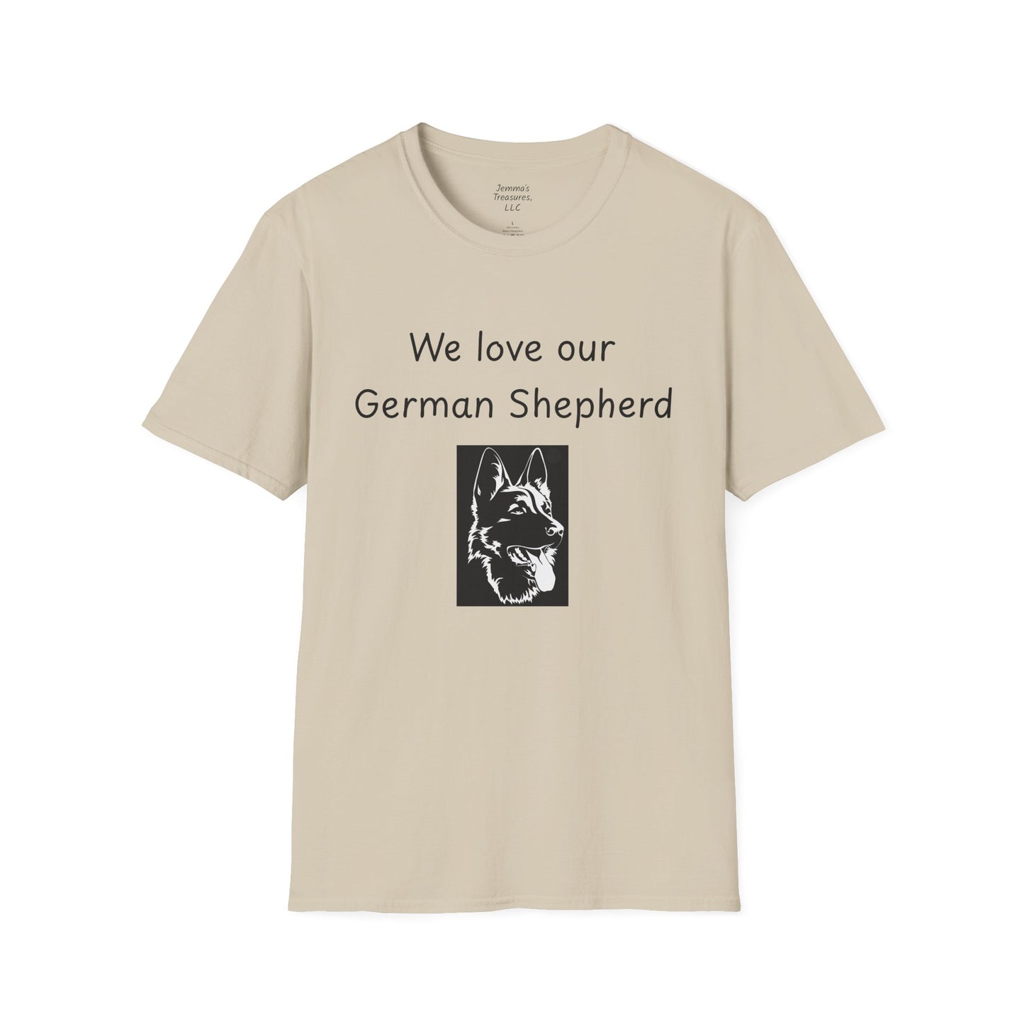 Unisex T-Shirt - "We Love Our German Shepherd" - Dog Owner Tee