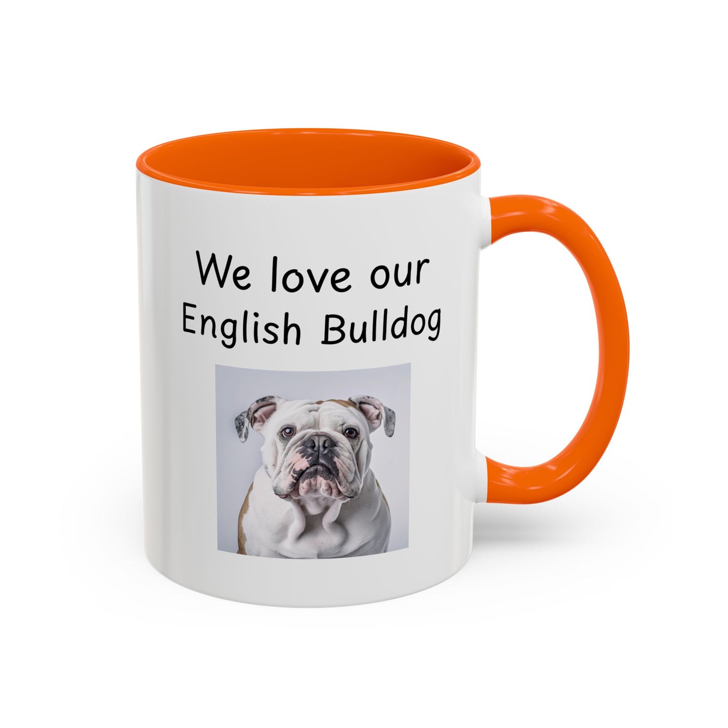 Ceramic Mug - "We Love Our English Bulldog"