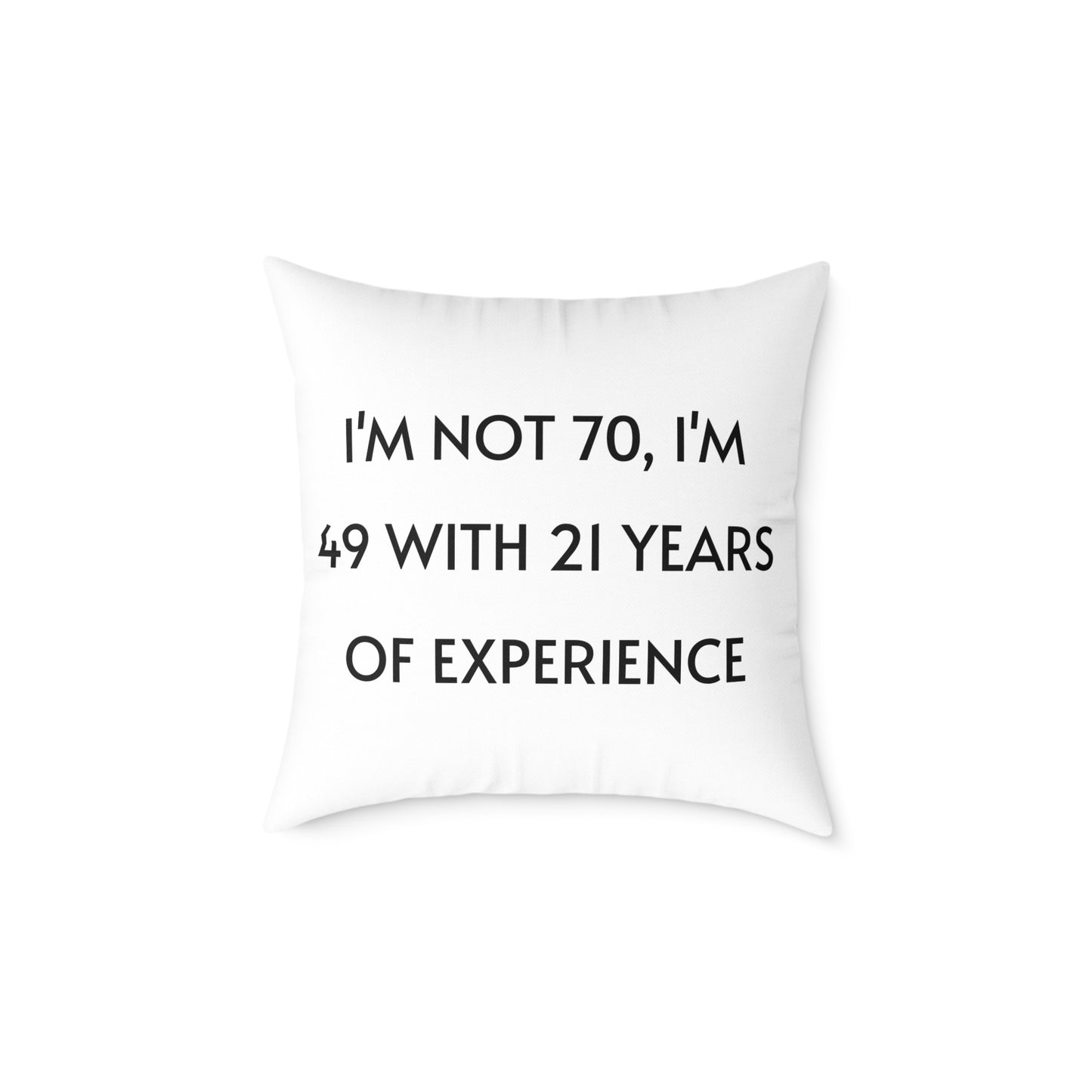 Throw Pillow - Funny 70 Years Of Age Quote
