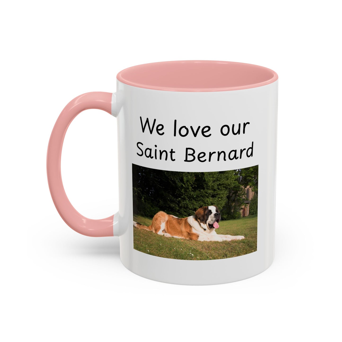 Ceramic Mug - "We Love Our Saint Bernard"