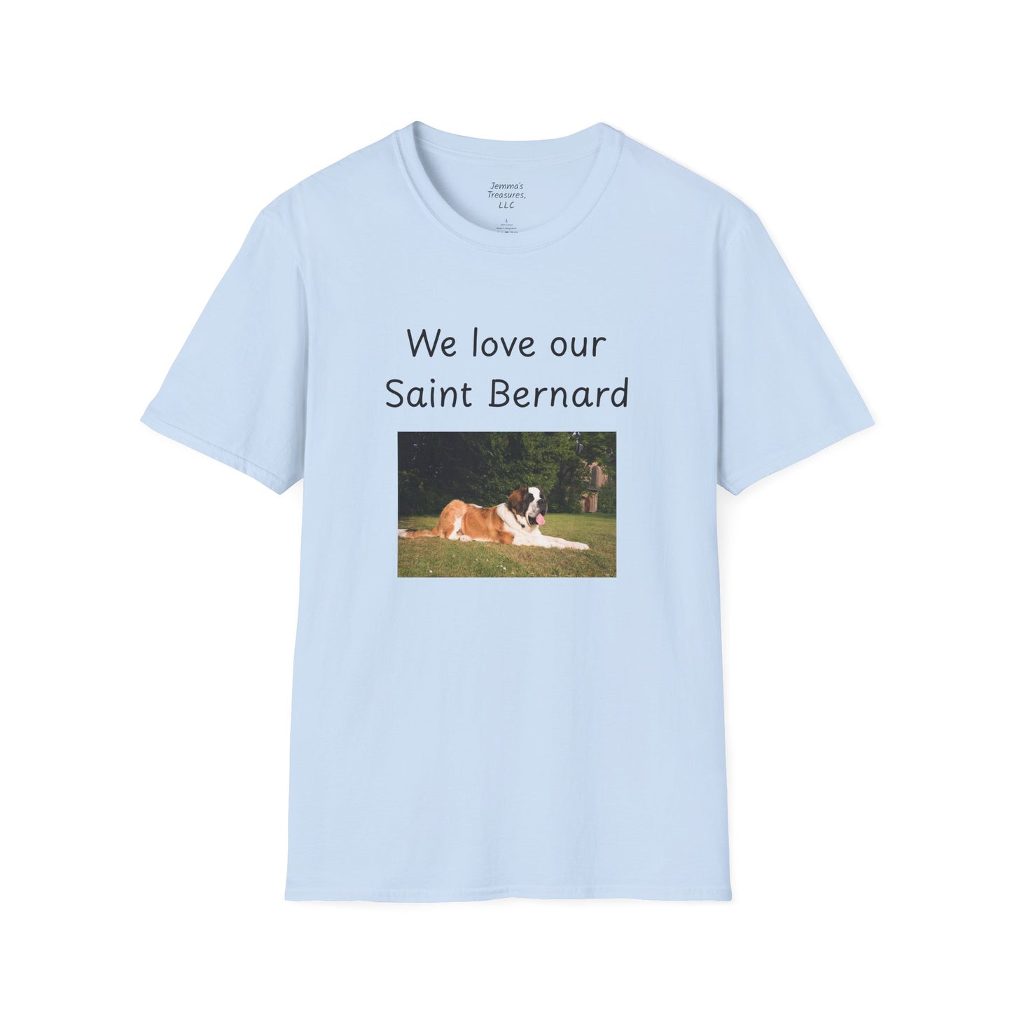 Unisex T-Shirt - "We Love Our Saint Bernard" - Dog Owner Tee