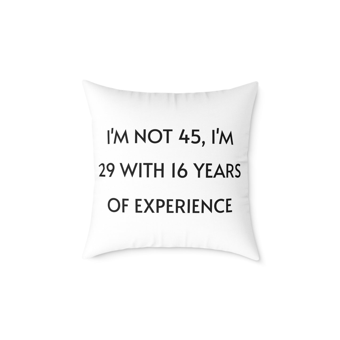 Throw Pillow - Funny 45 Years Of Age Quote