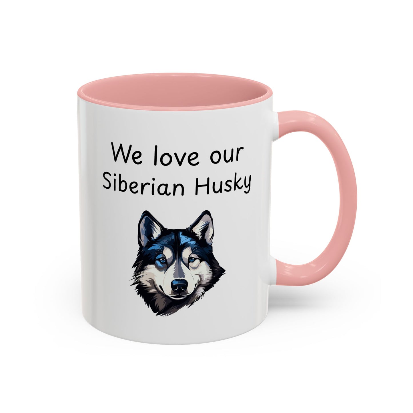Ceramic Mug - "We Love Our Siberian Husky"