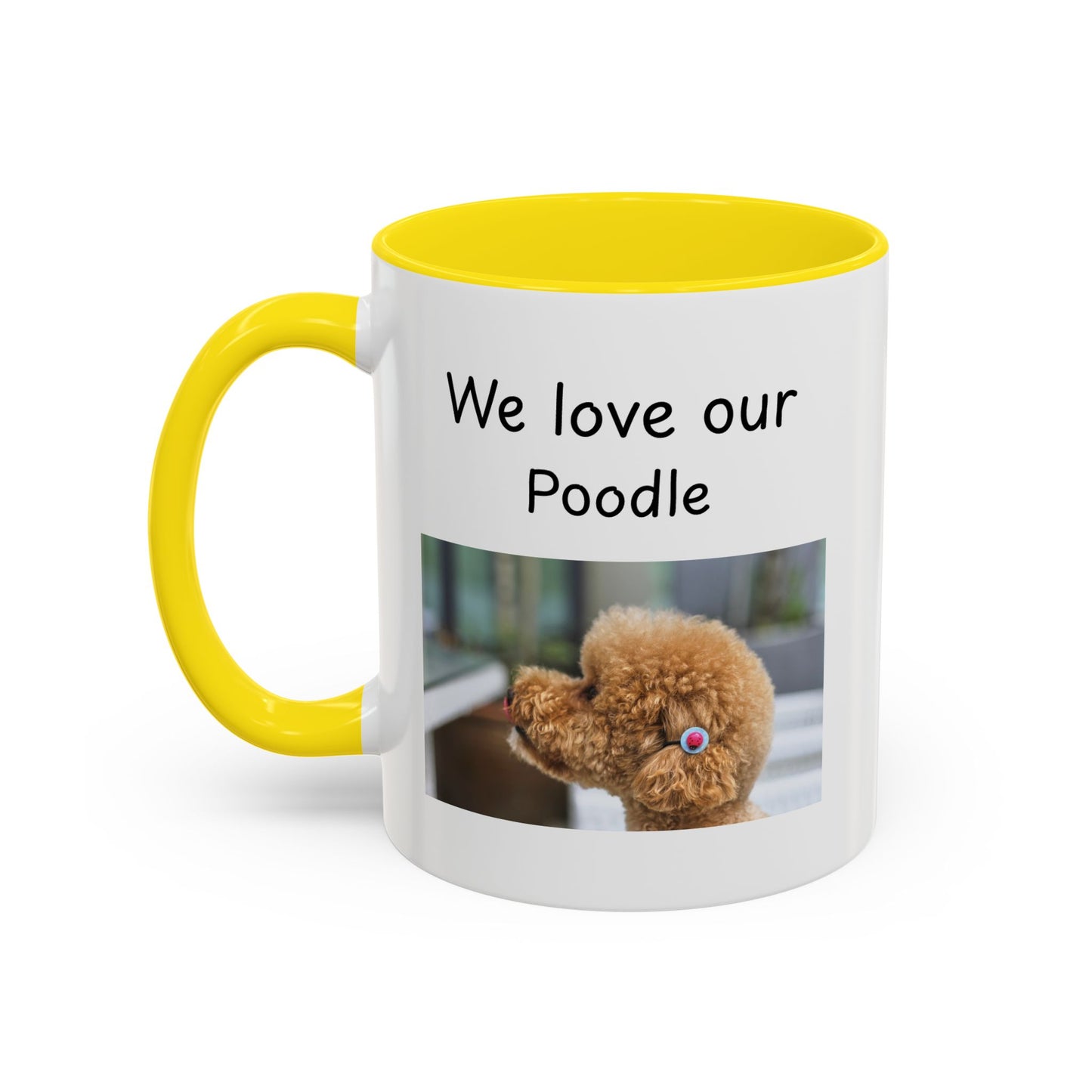 Ceramic Mug - "We Love Our Poodle"