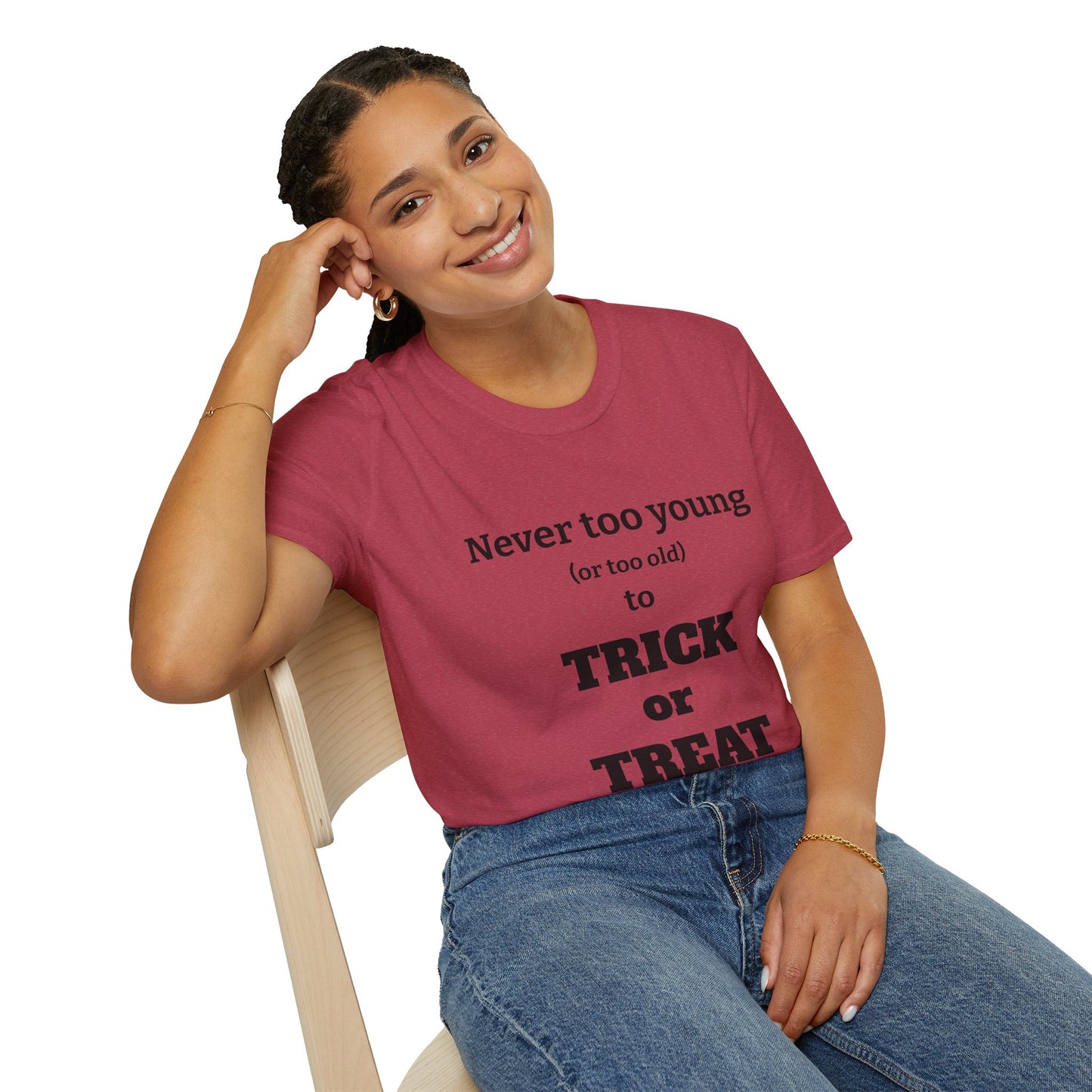 'Never Too Young (Or Too Old) To Trick Or Treat' Halloween T-shirt