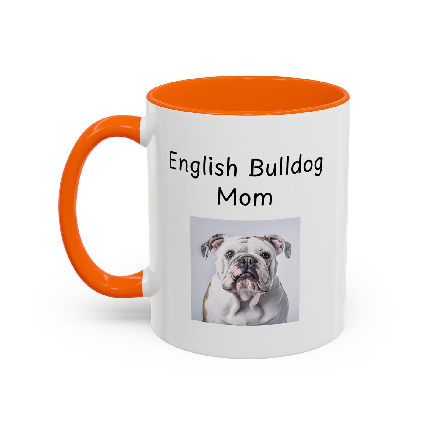Ceramic Mug - "English Bulldog Mom"