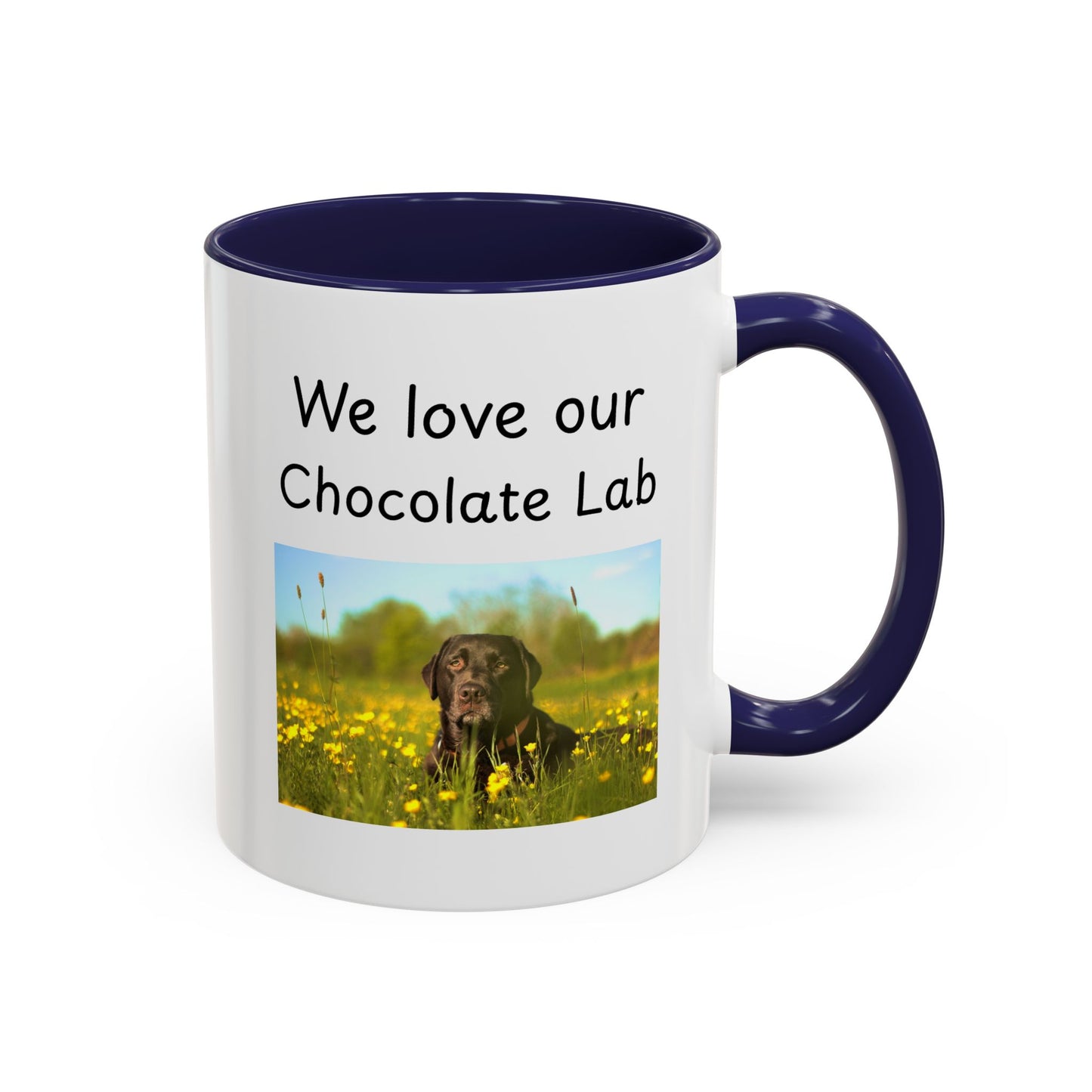 Ceramic Mug - "We Love Our Chocolate Lab"