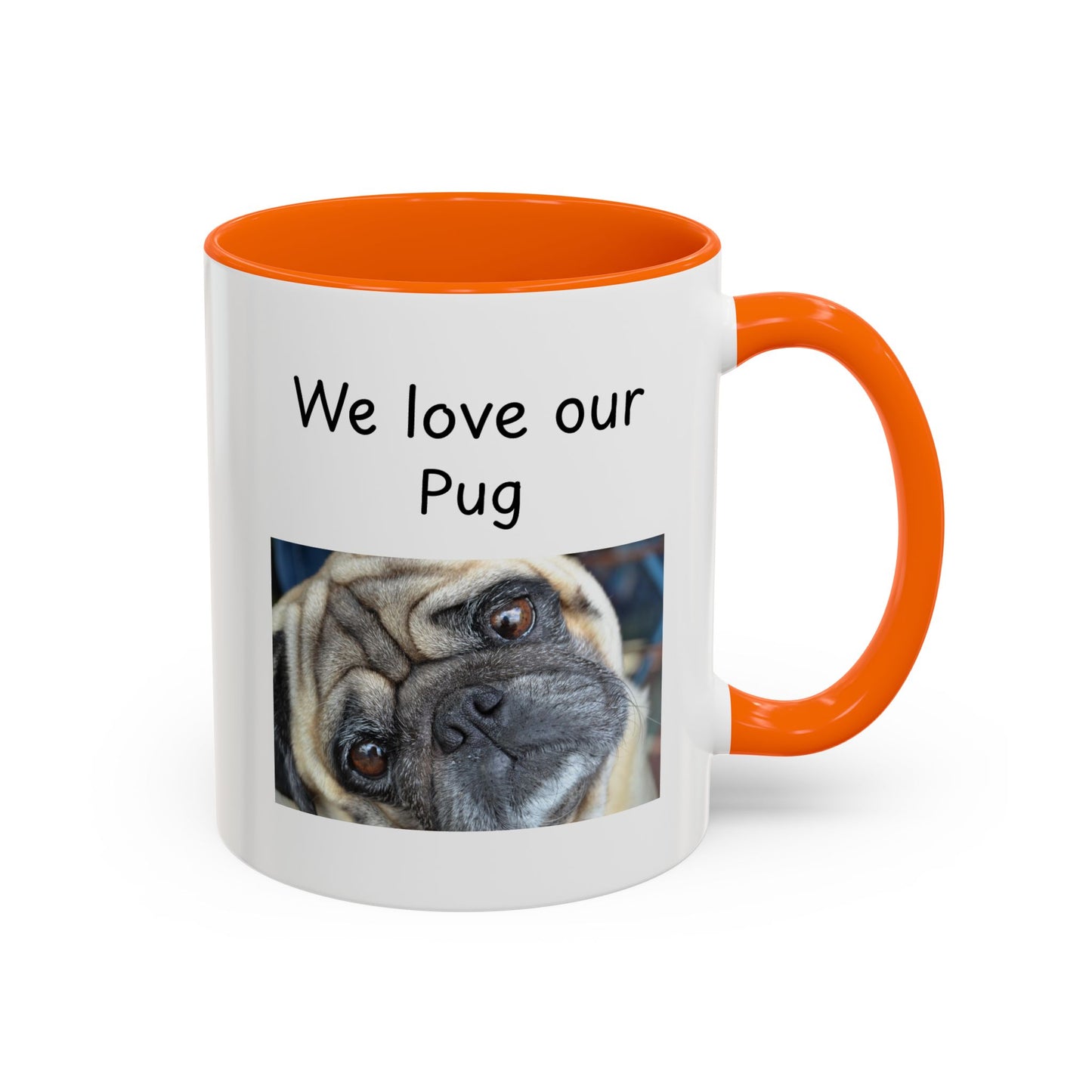 Ceramic Mug - "We Love Our Pug"