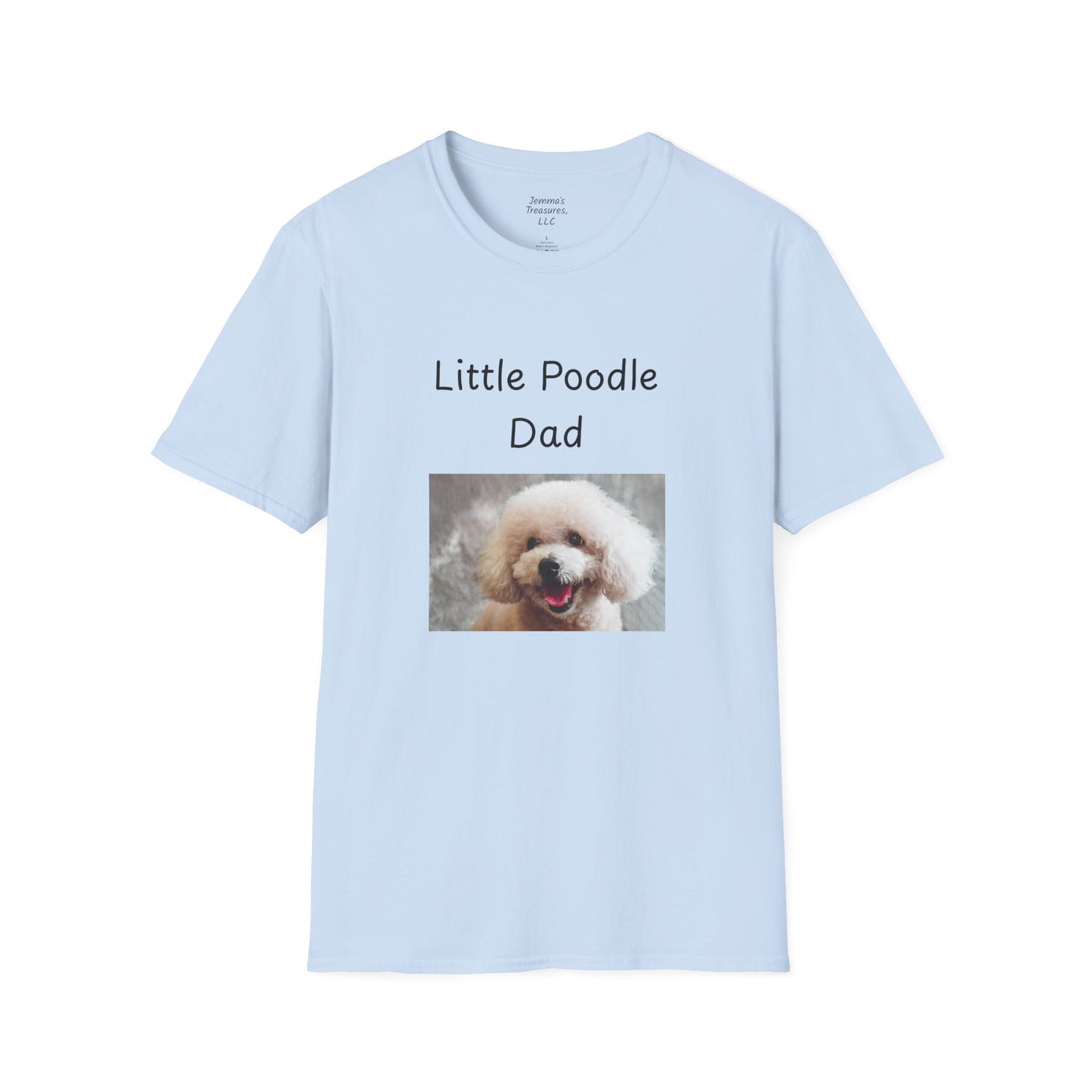 Unisex T-Shirt - "Little Poodle Dad" - Dog Owner Tee