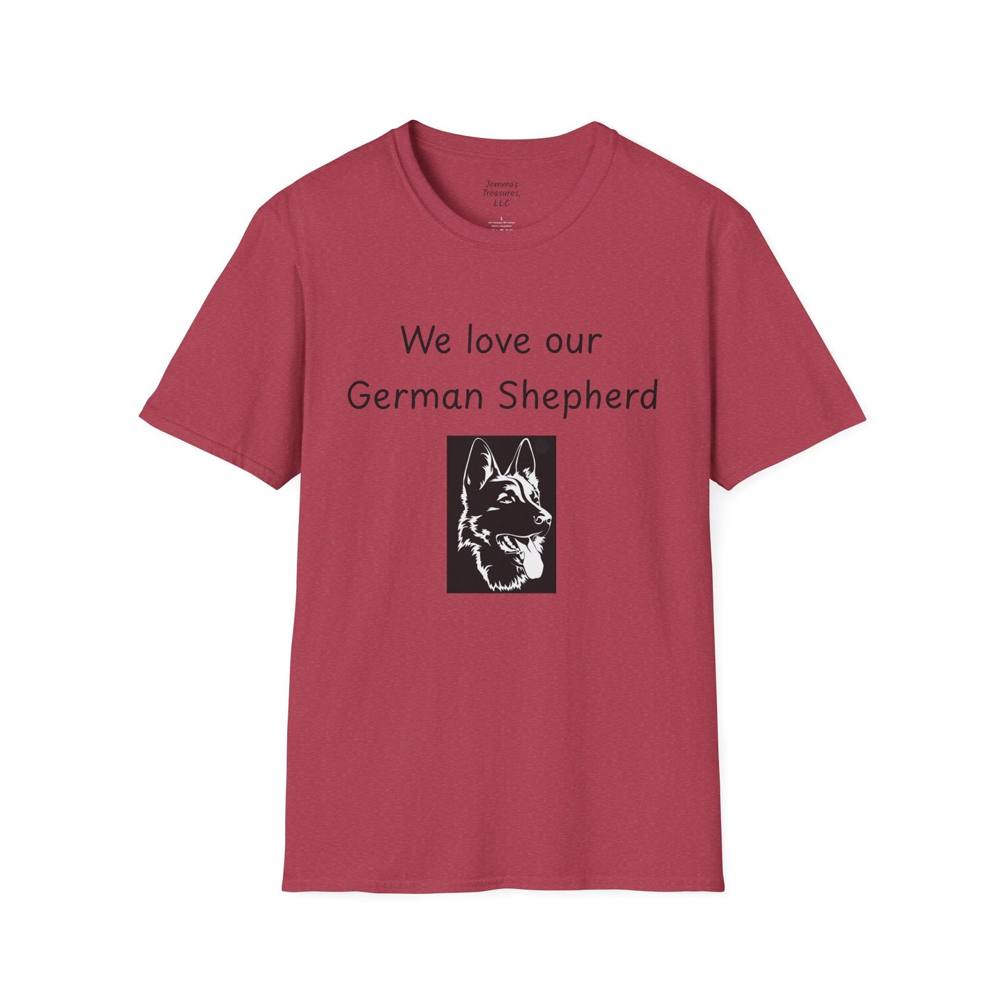 Unisex T-Shirt - "We Love Our German Shepherd" - Dog Owner Tee