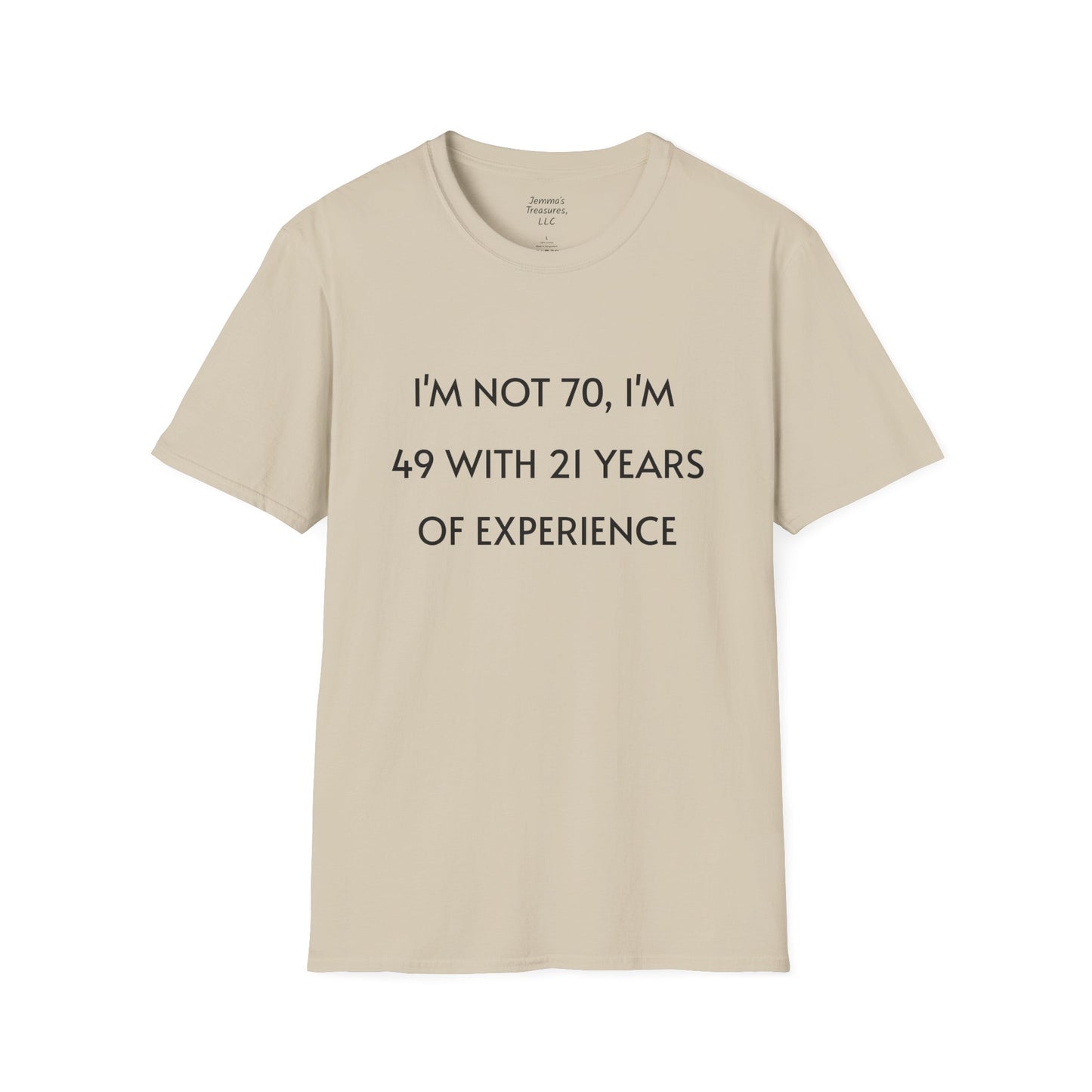 Unisex T-shirt - Funny 70 Years Of Age Quote