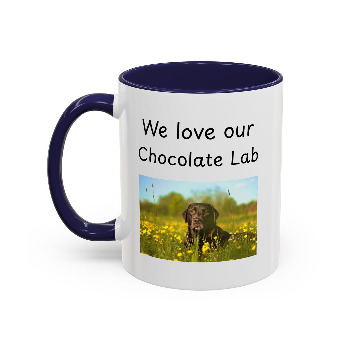 Ceramic Mug - "We Love Our Chocolate Lab"