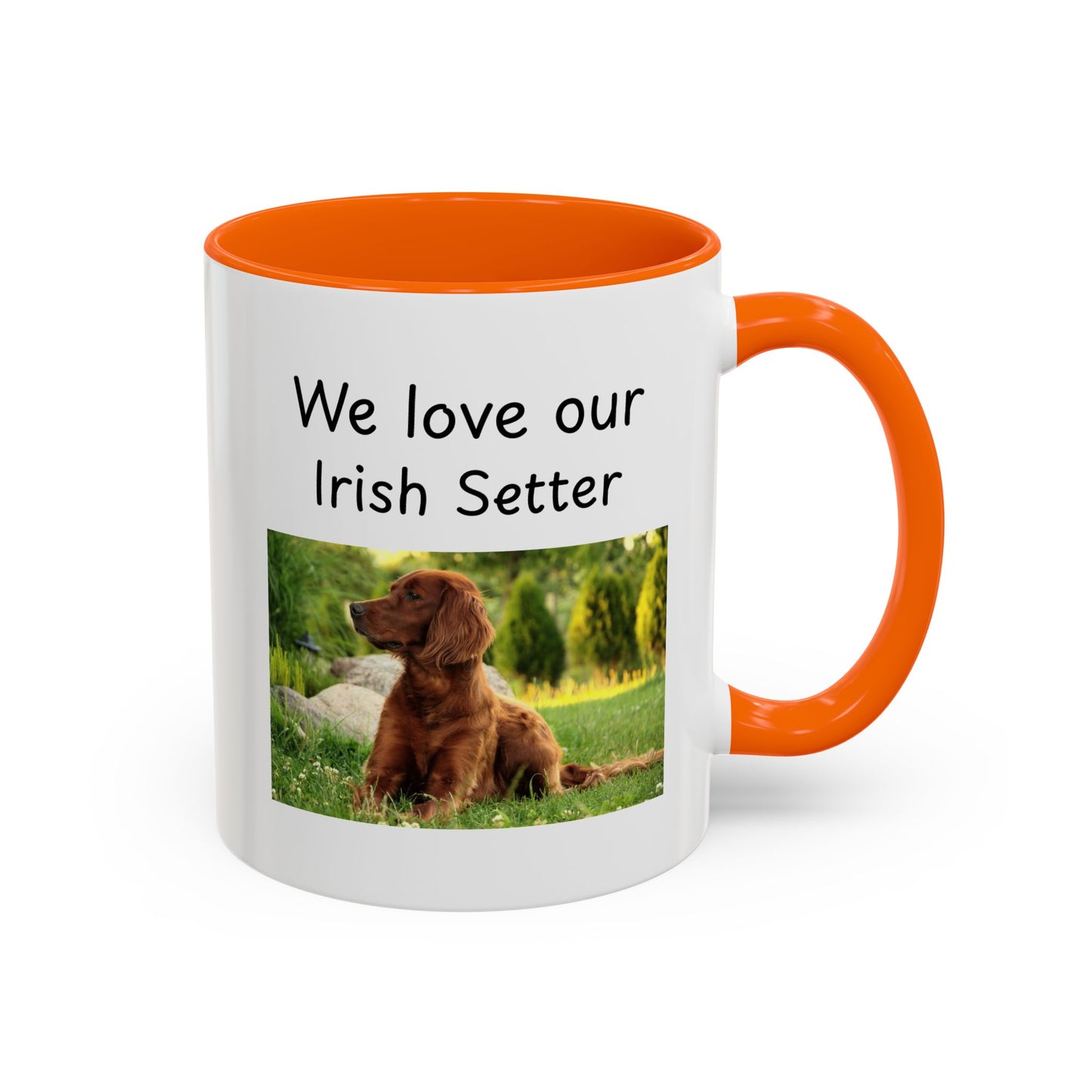 Ceramic Mug - "We Love Our Irish Setter"