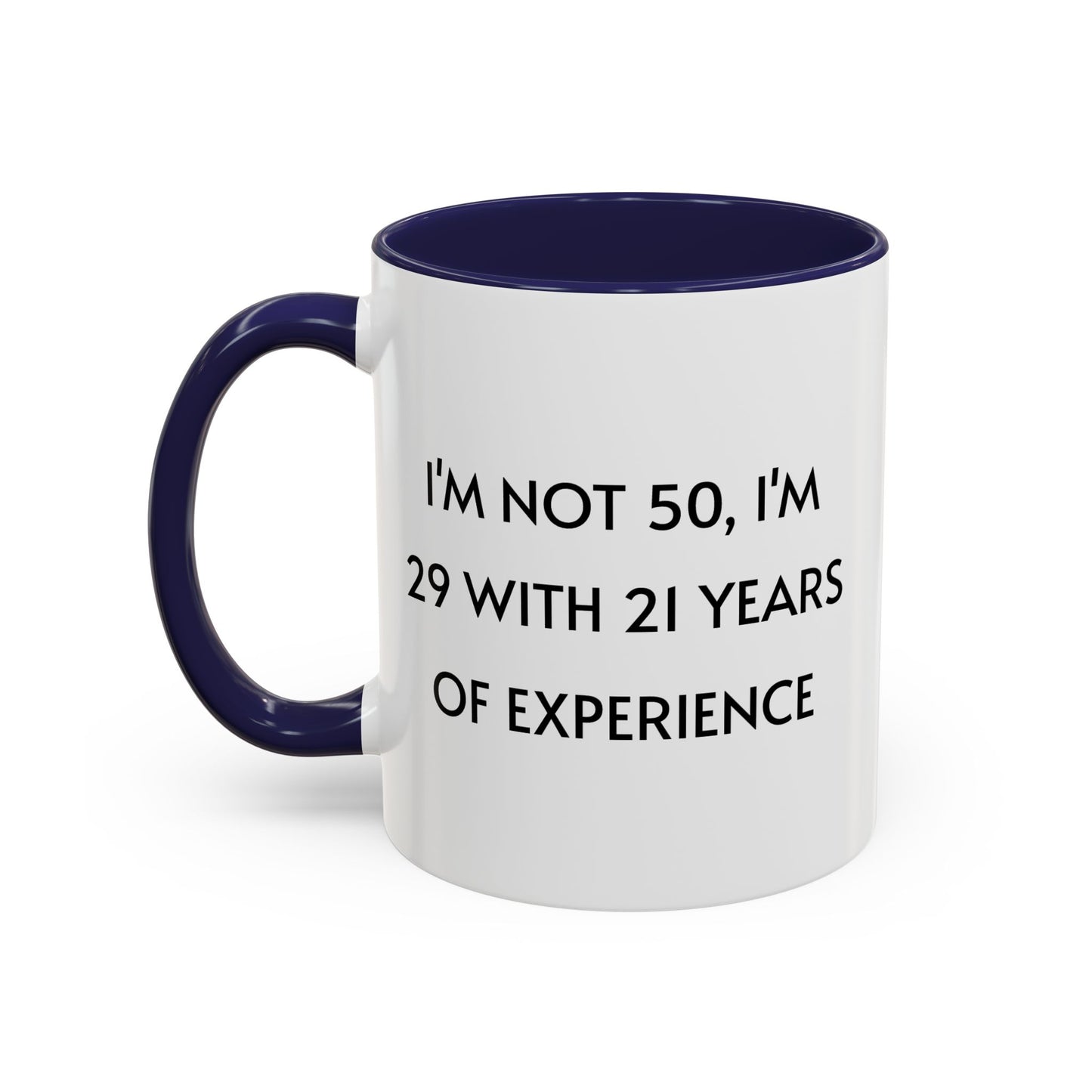 Ceramic Mug - Funny 50 Years Of Age Quote