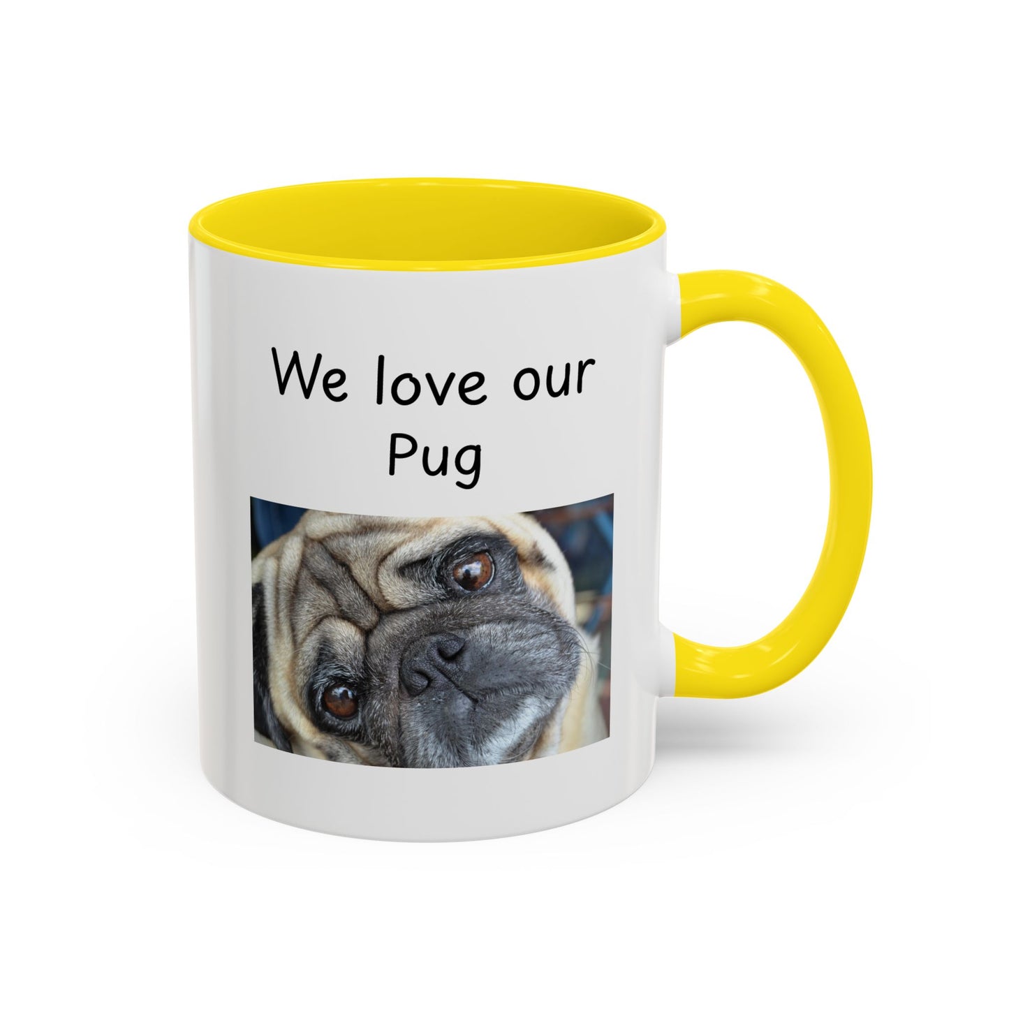 Ceramic Mug - "We Love Our Pug"