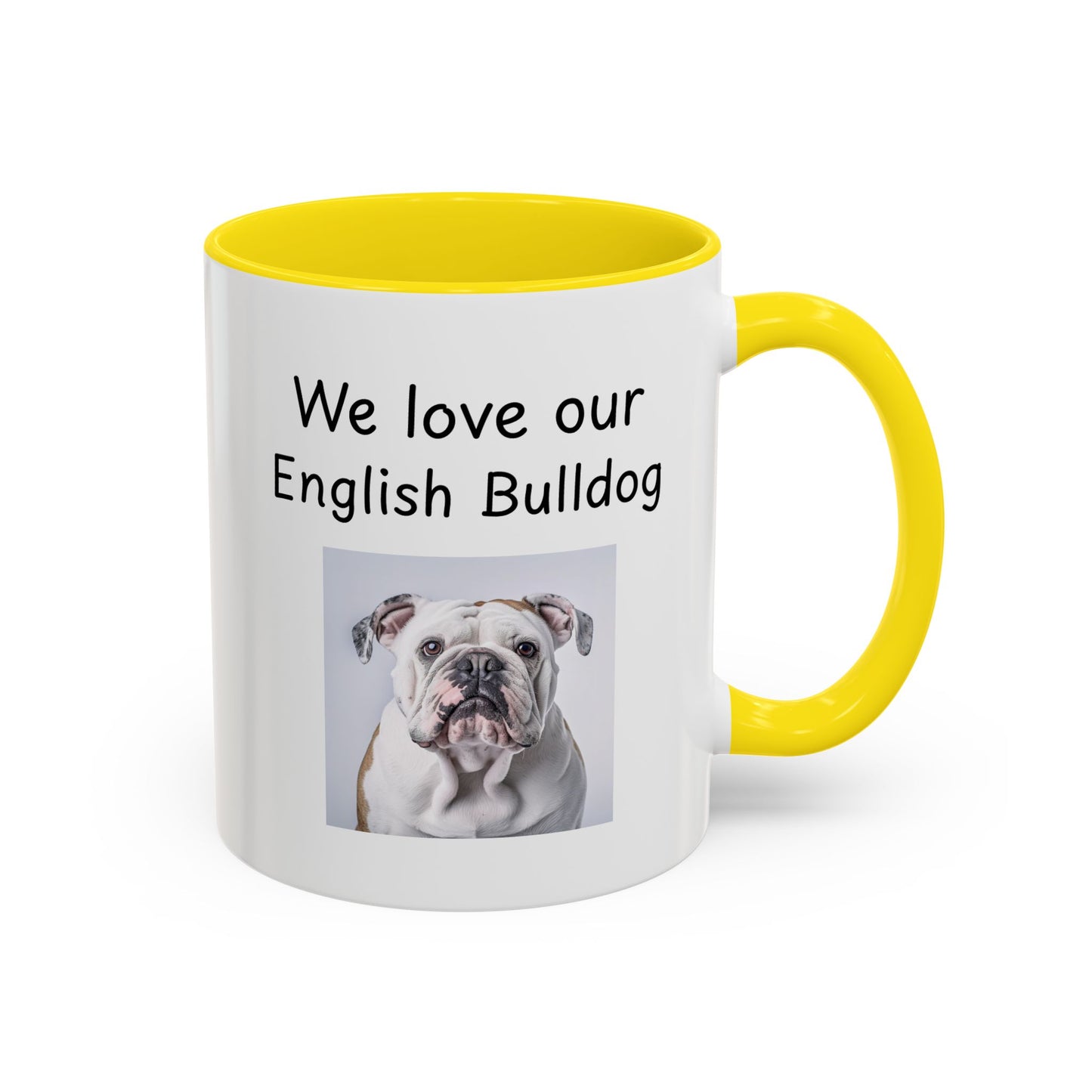 Ceramic Mug - "We Love Our English Bulldog"