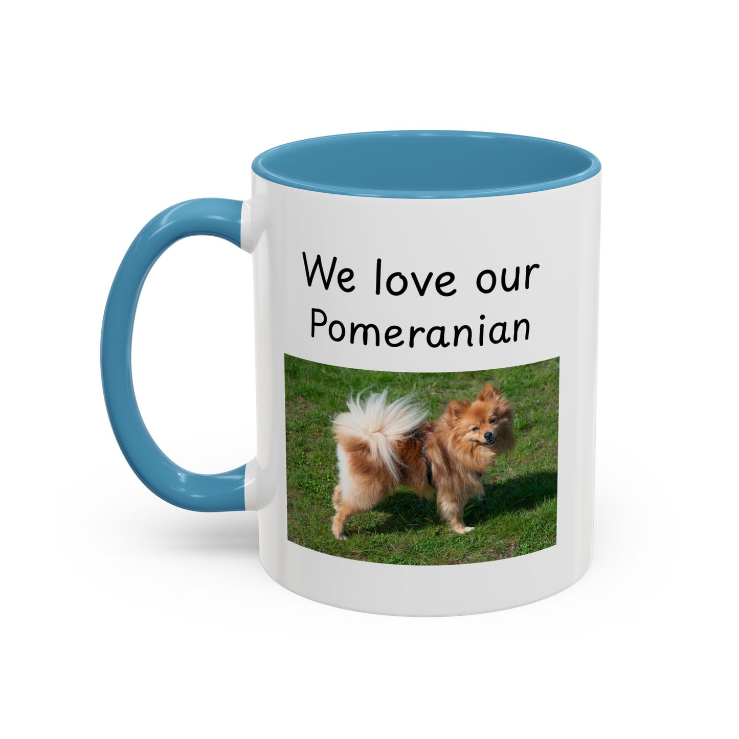 Ceramic Mug - "We Love Our Pomeranian"