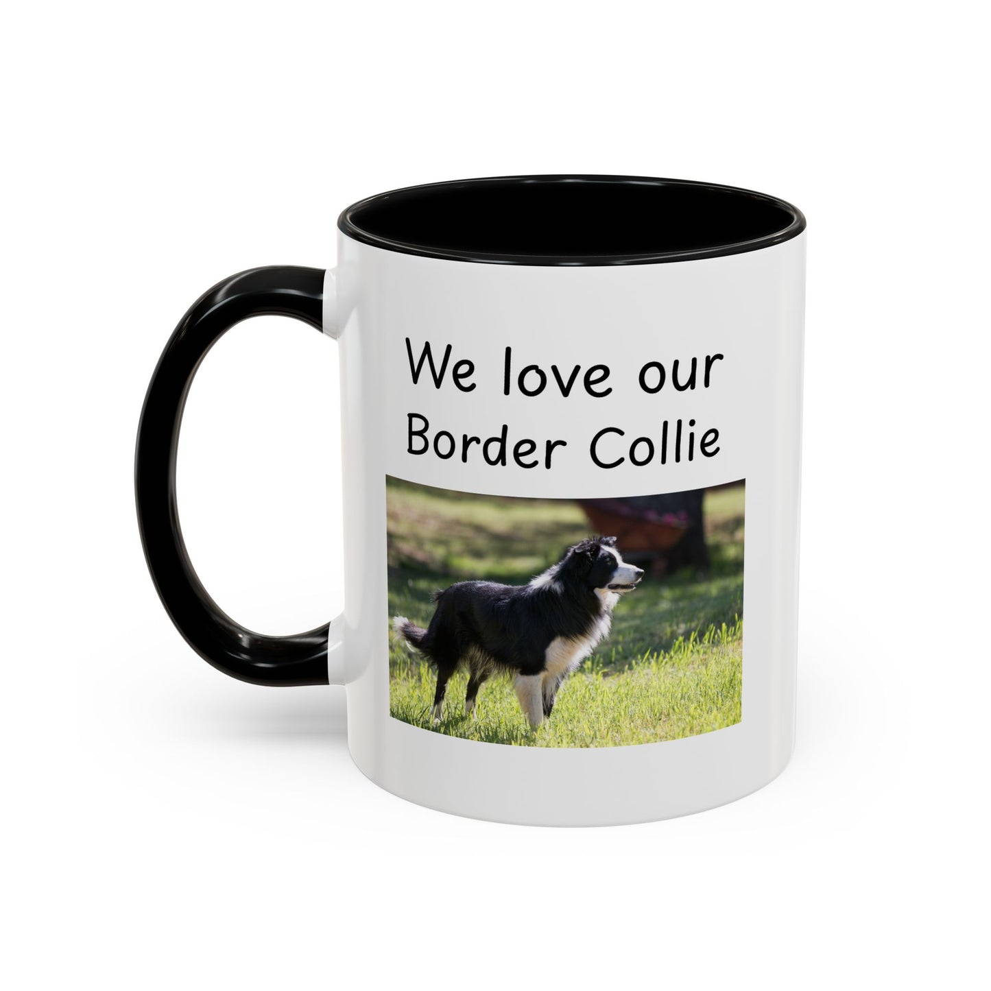 Ceramic Mug - "We Love Our Border Collie"