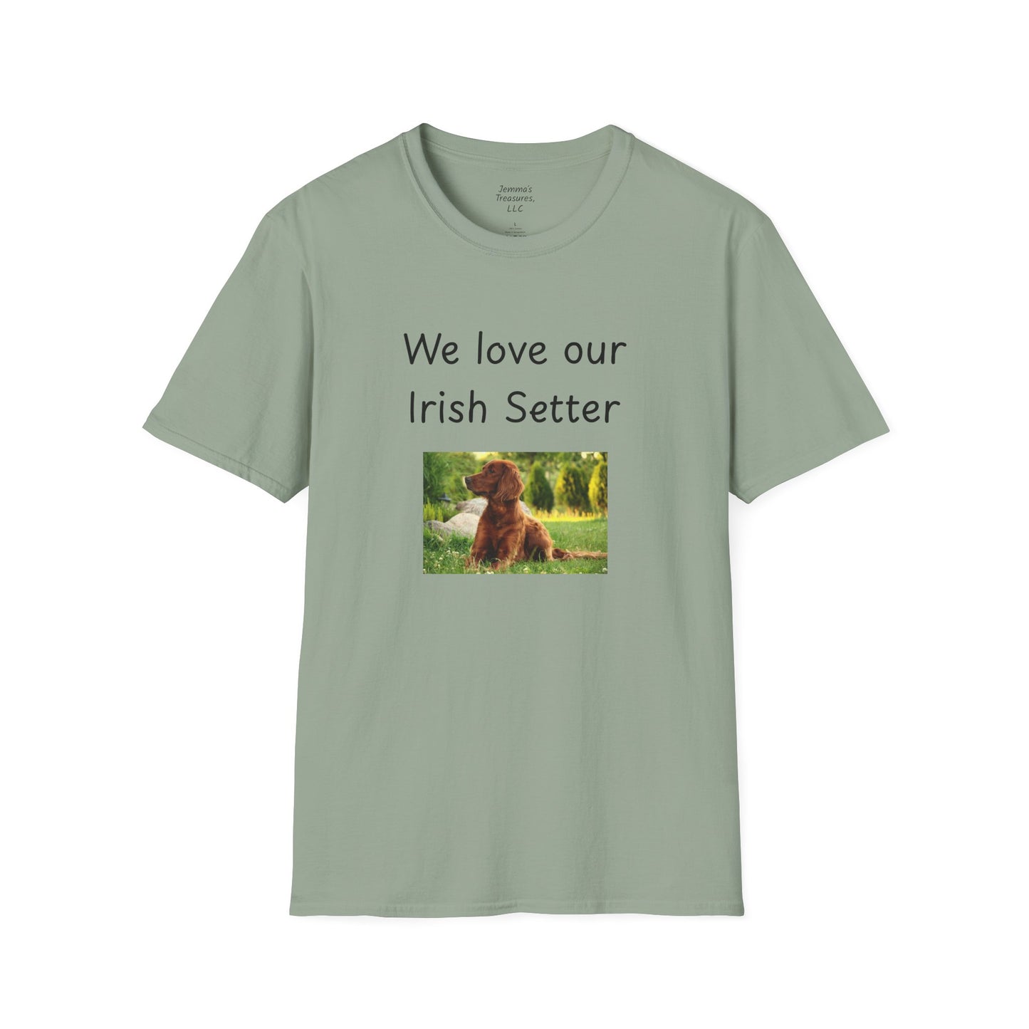 Unisex T-Shirt - "We Love Our Irish Setter" - Dog Owner Tee