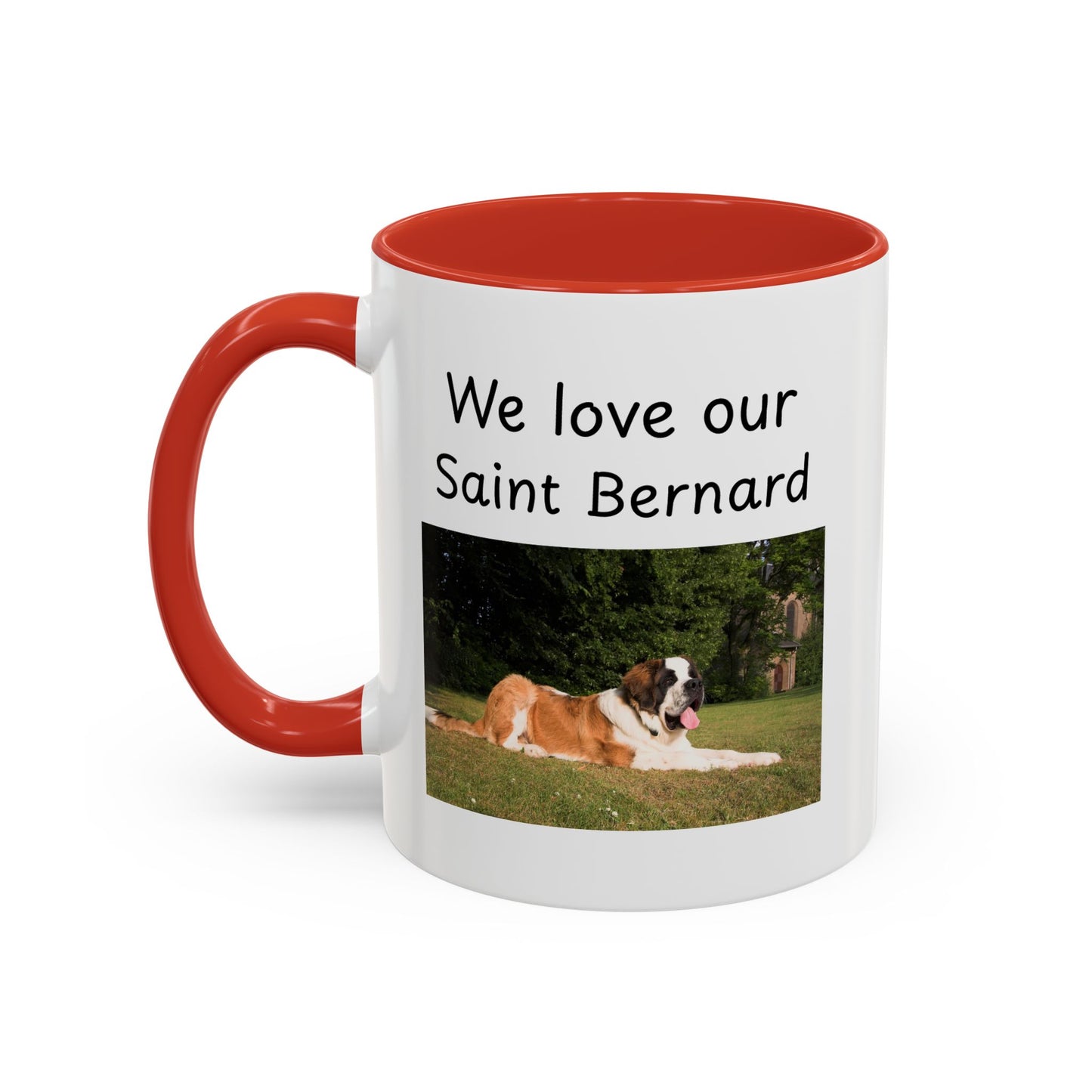 Ceramic Mug - "We Love Our Saint Bernard"