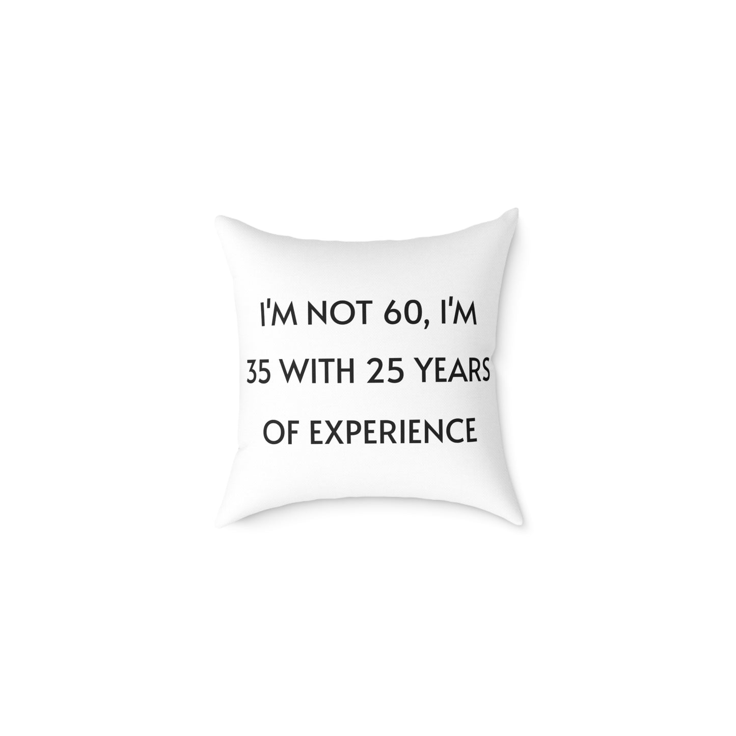 Throw Pillow - Funny 60 Years Of Age Quote