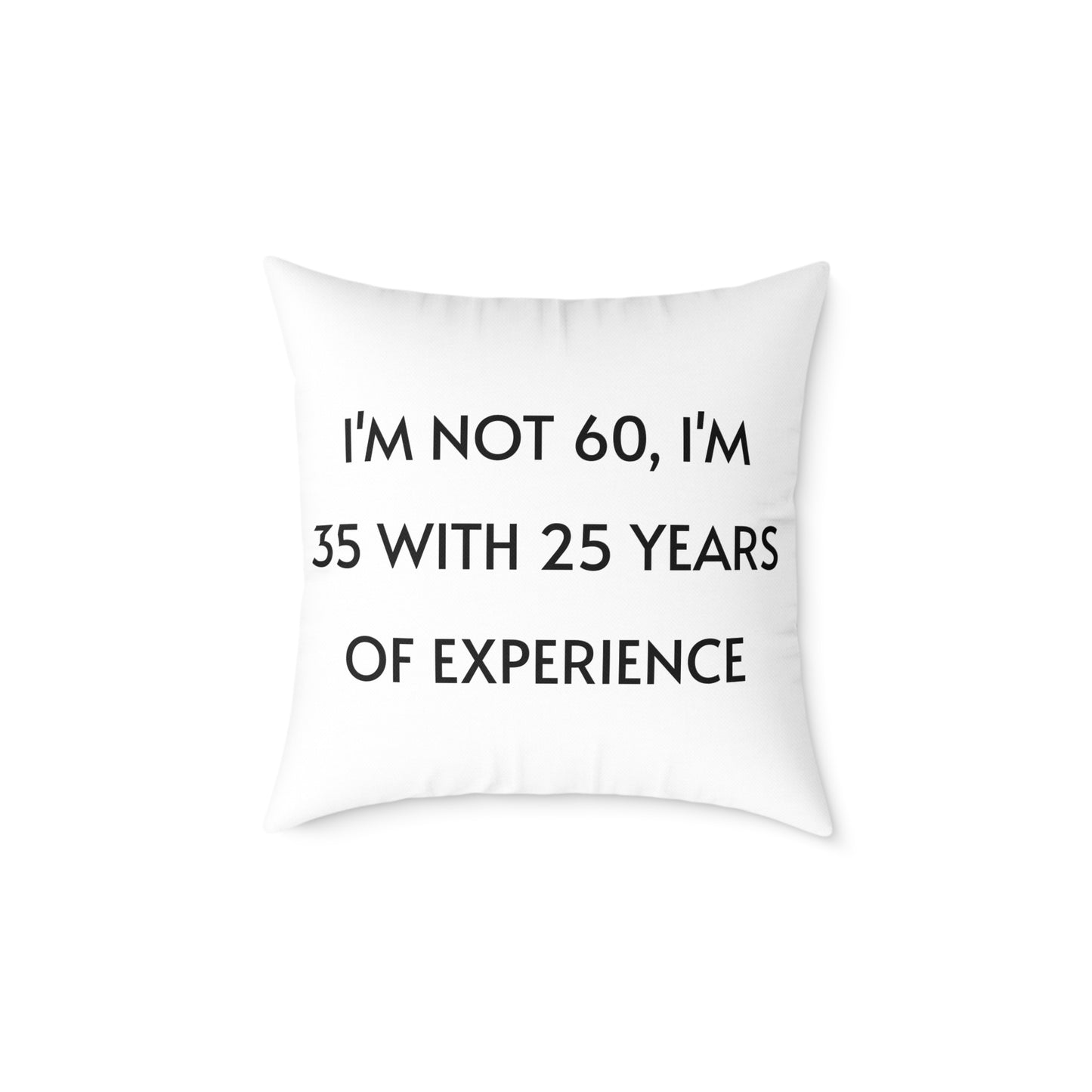 Throw Pillow - Funny 60 Years Of Age Quote