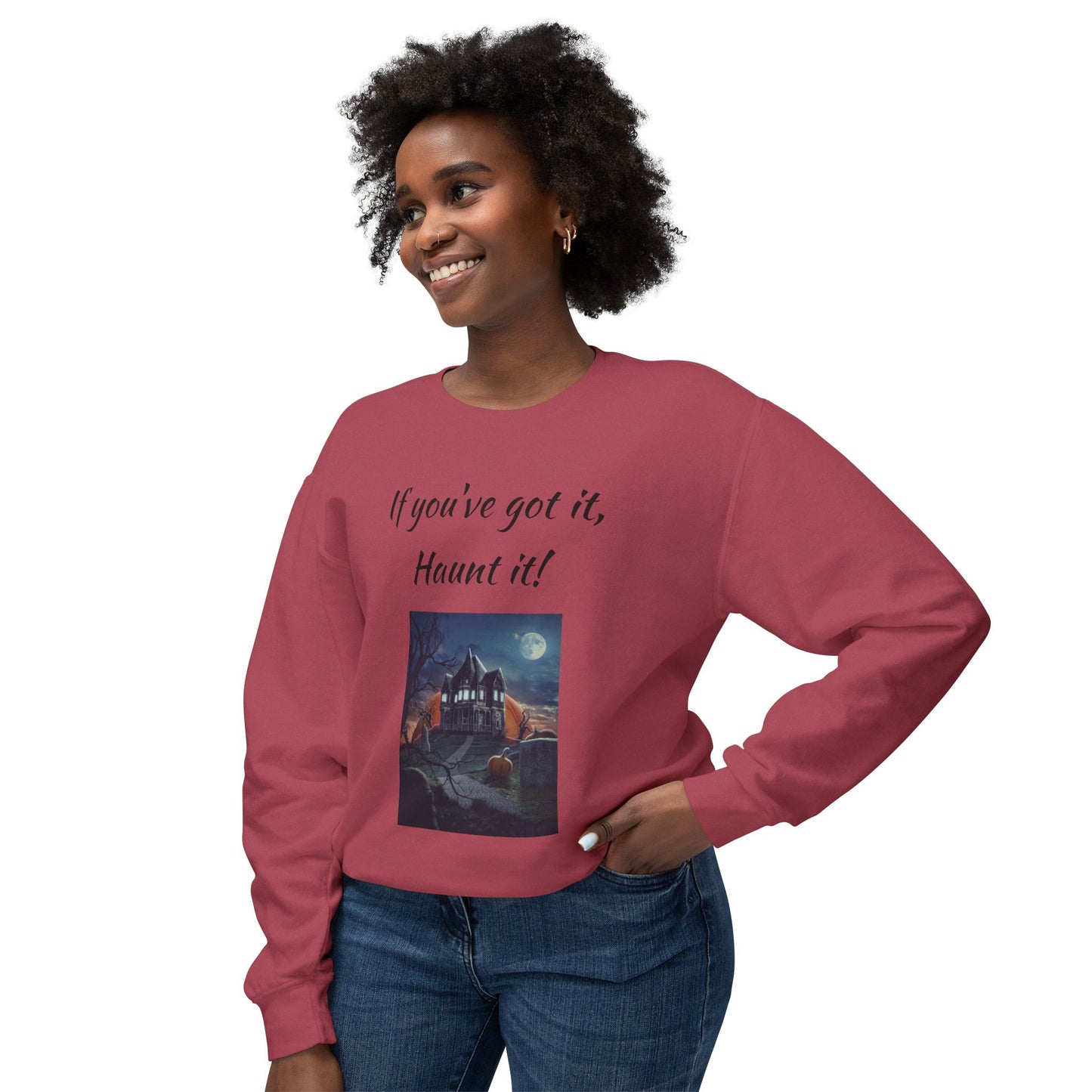 Halloween Lightweight Sweatshirt - "If You've Got It, Haunt It!"
