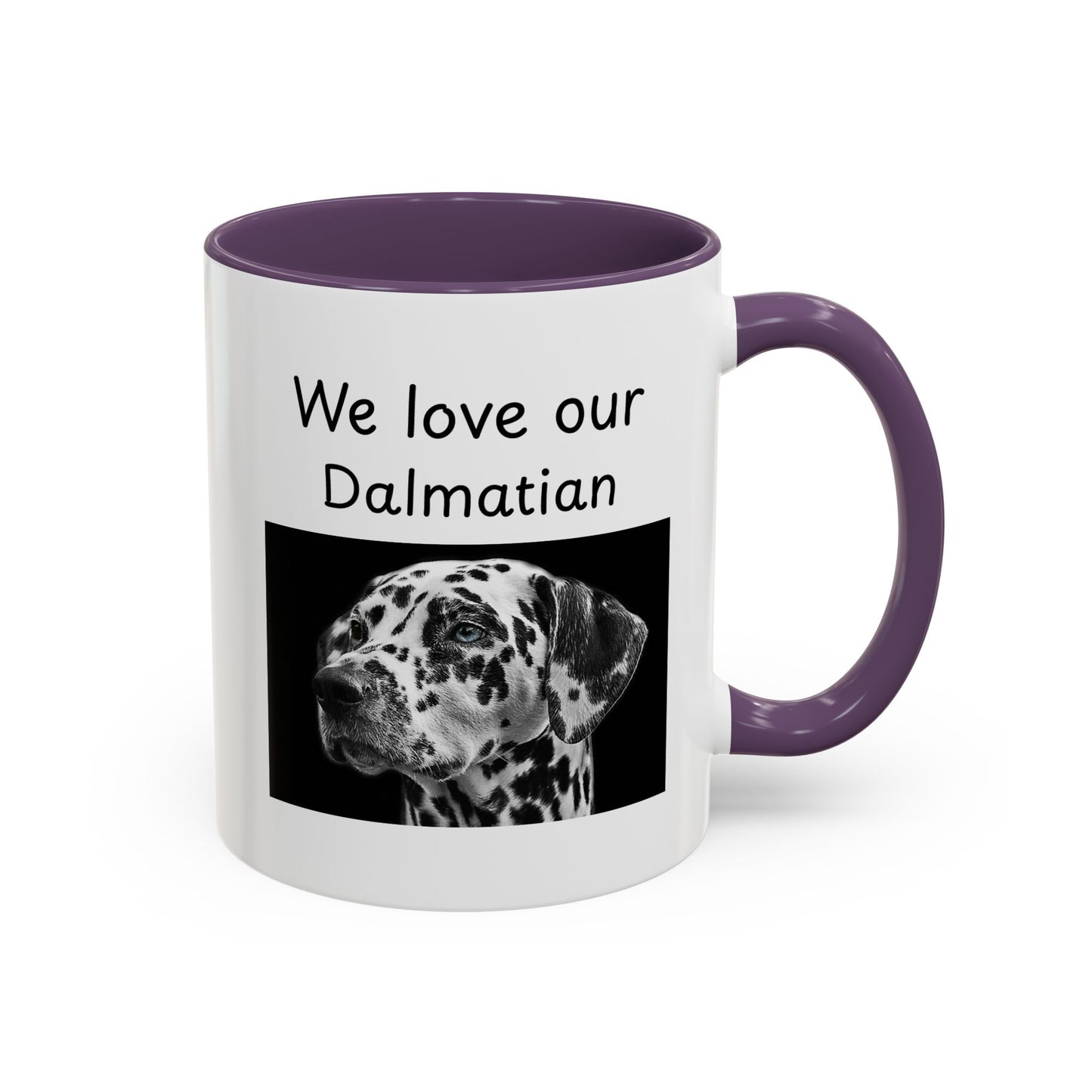 Ceramic Mug - "We Love Our Dalmatian"