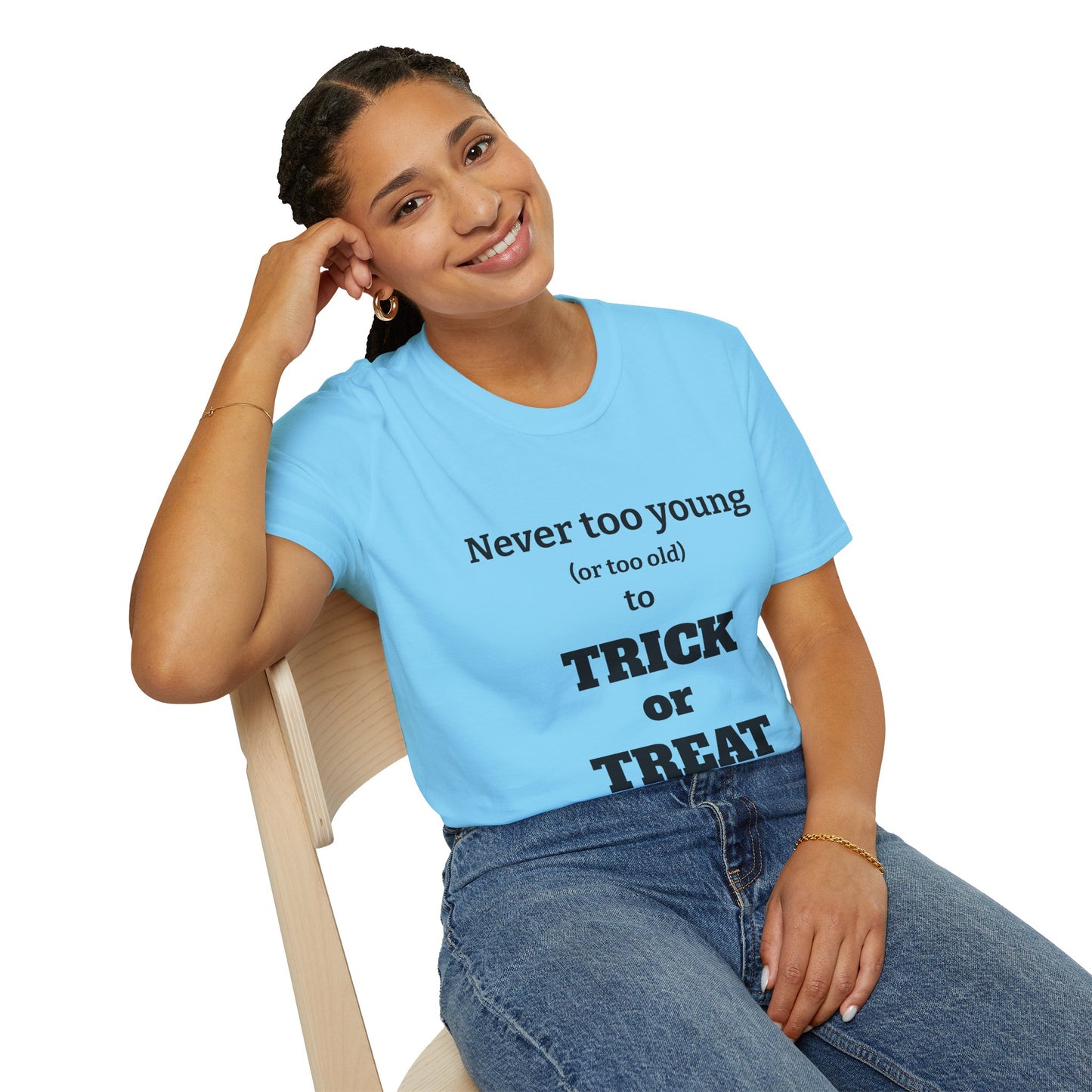 'Never Too Young (Or Too Old) To Trick Or Treat' Halloween T-shirt