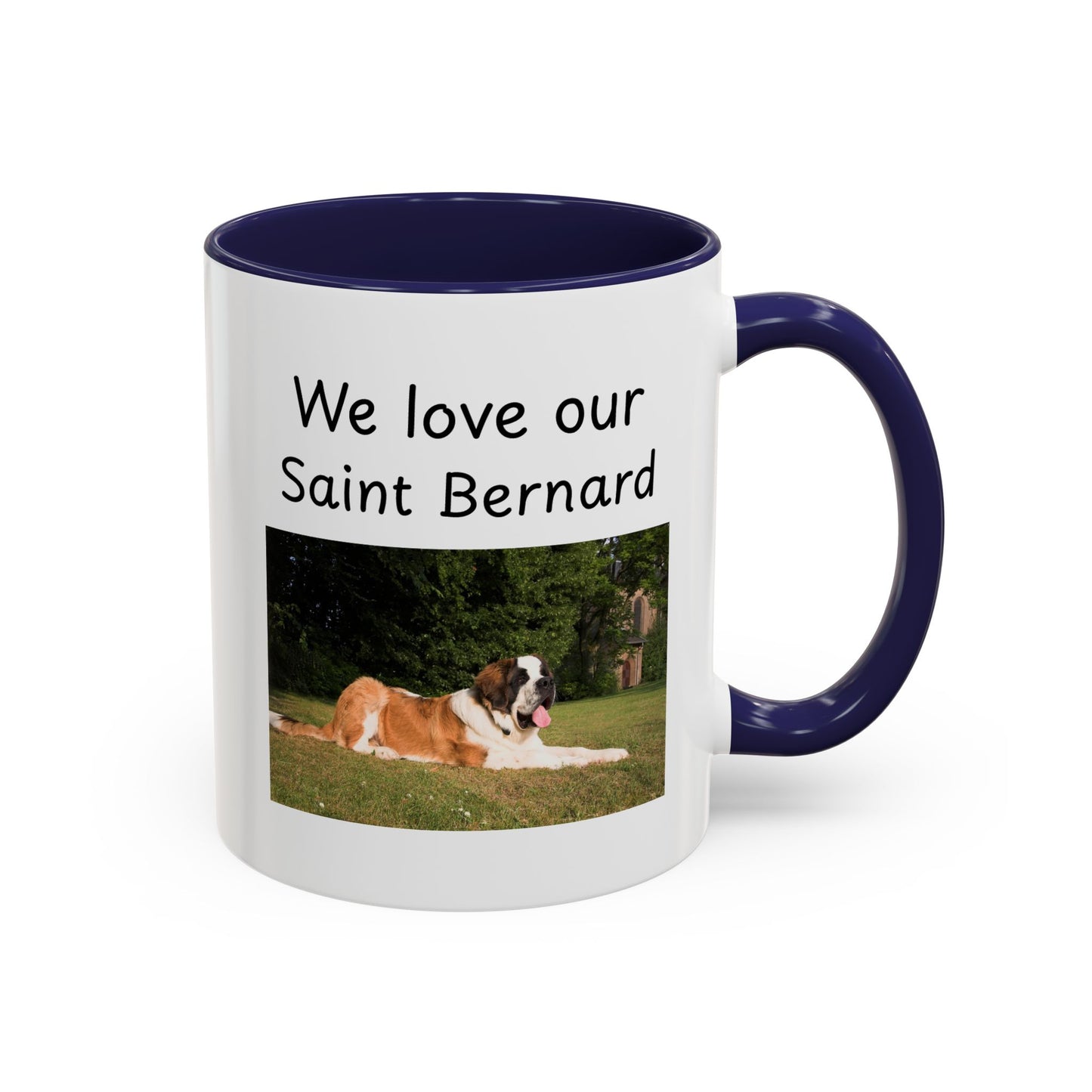 Ceramic Mug - "We Love Our Saint Bernard"