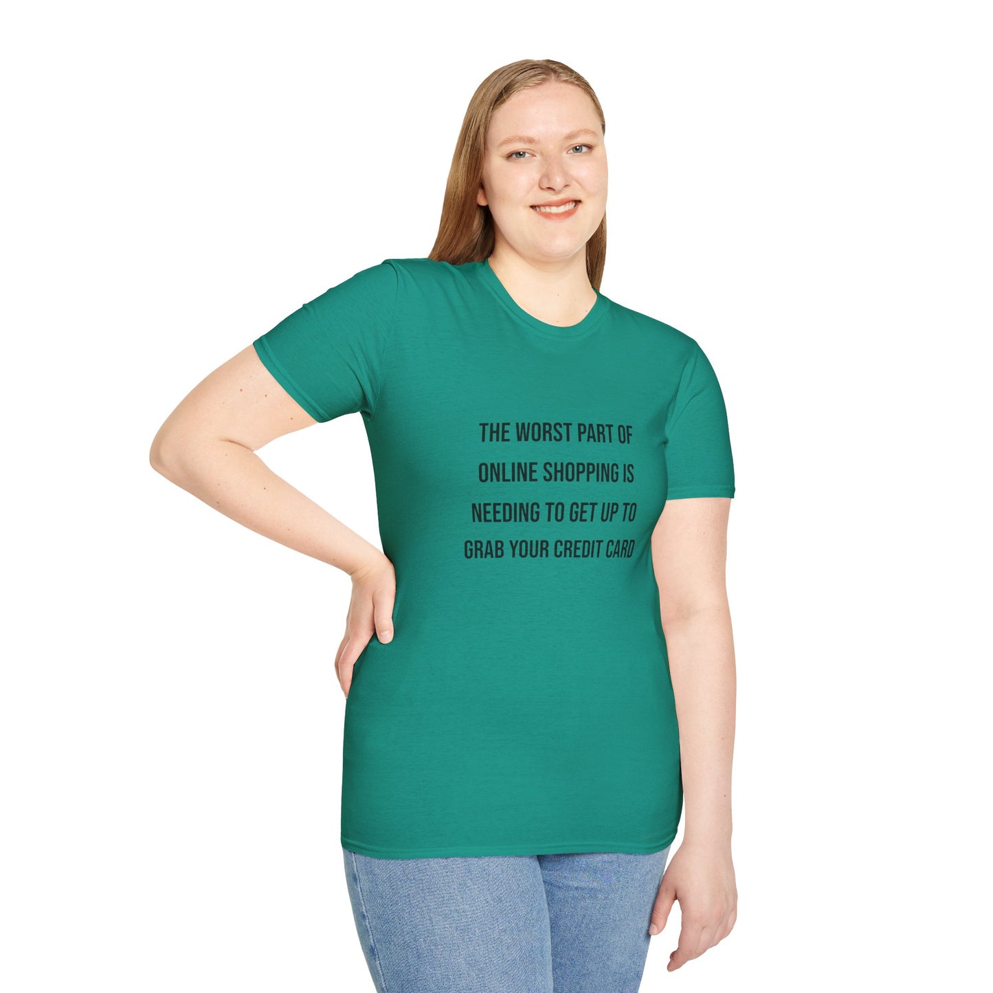 Unisex T-shirt - Funny Online Shopping Quote