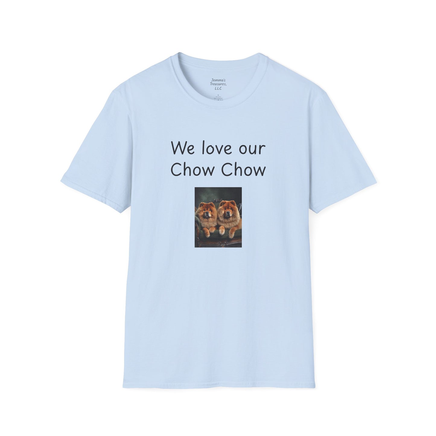 Unisex T-Shirt - "We Love Our Chow Chow" - Dog Owner Tee