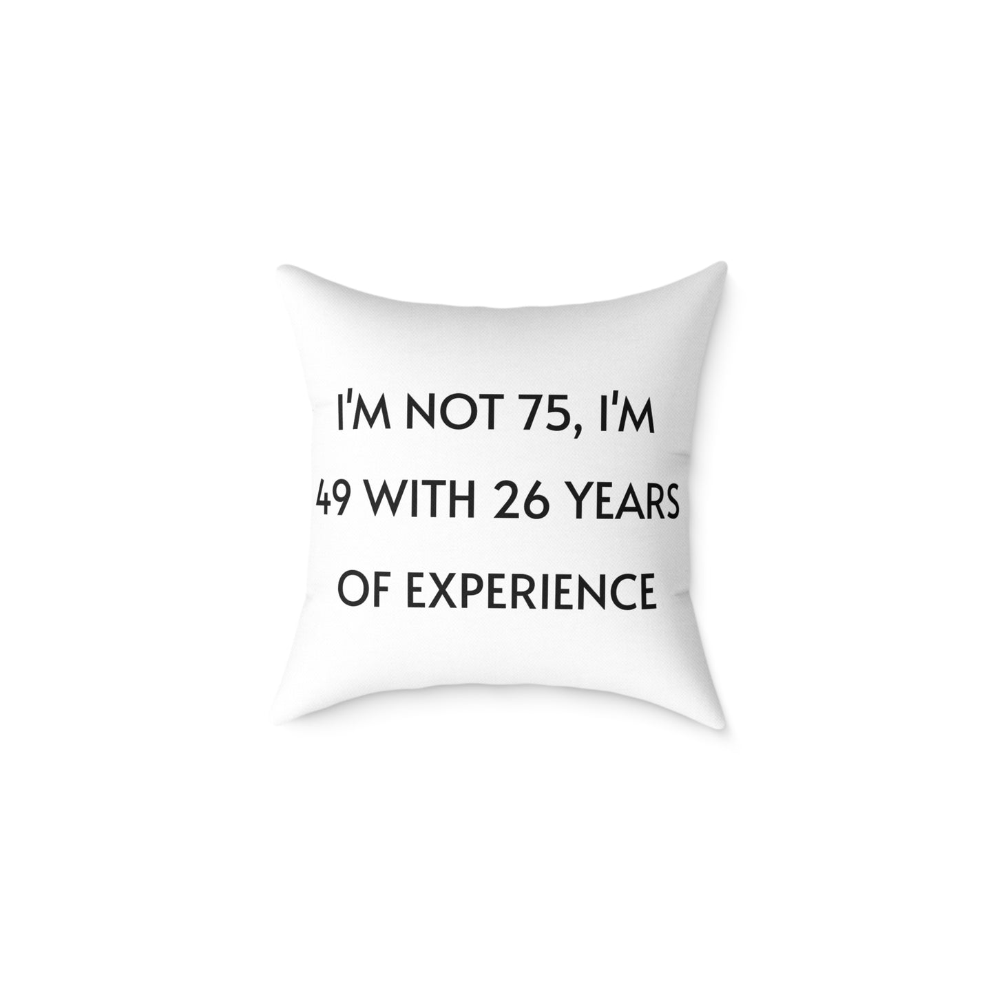 Throw Pillow - Funny 75 Years Of Age Quote