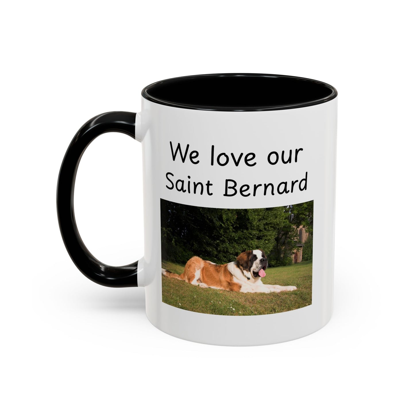 Ceramic Mug - "We Love Our Saint Bernard"