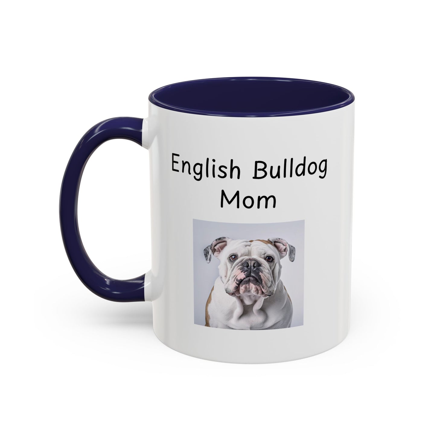 Ceramic Mug - "English Bulldog Mom"