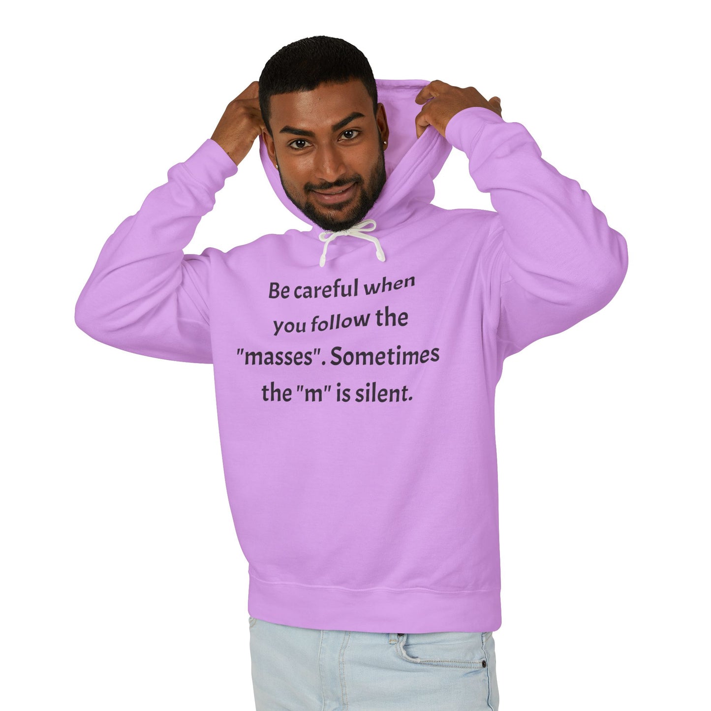 Lightweight Hoodie - "Be Careful When You Follow The Masses" Quote
