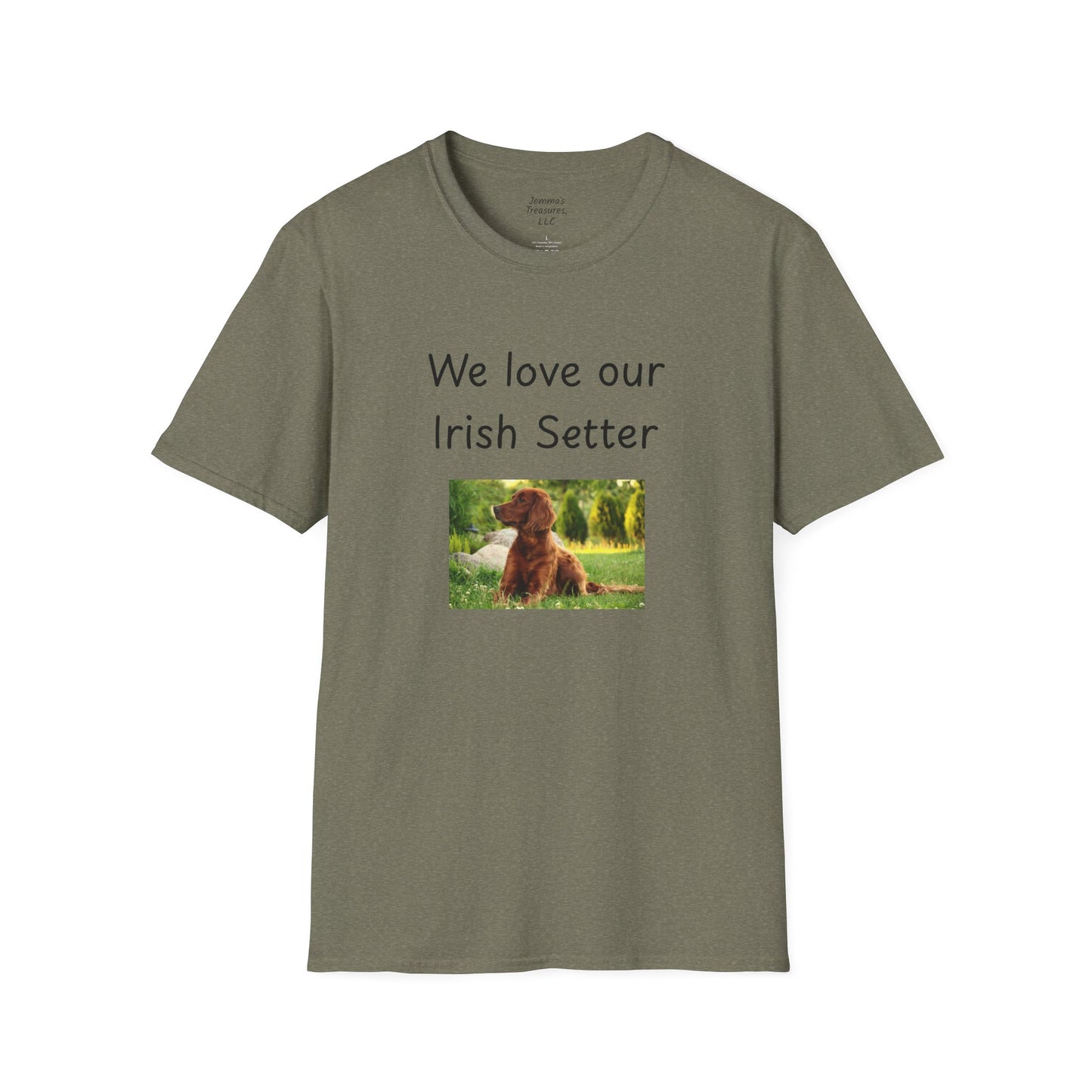 Unisex T-Shirt - "We Love Our Irish Setter" - Dog Owner Tee