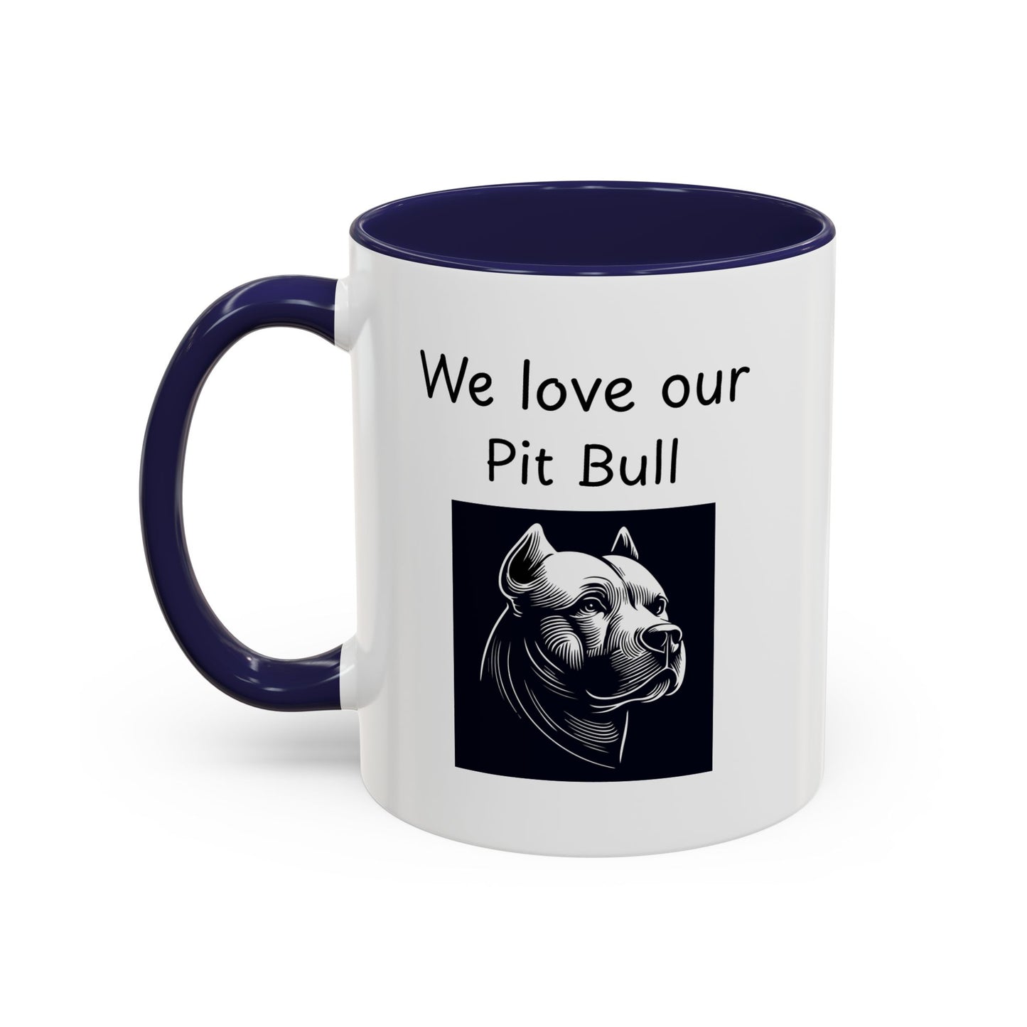 Ceramic Mug - "We Love Our Pit Bull"