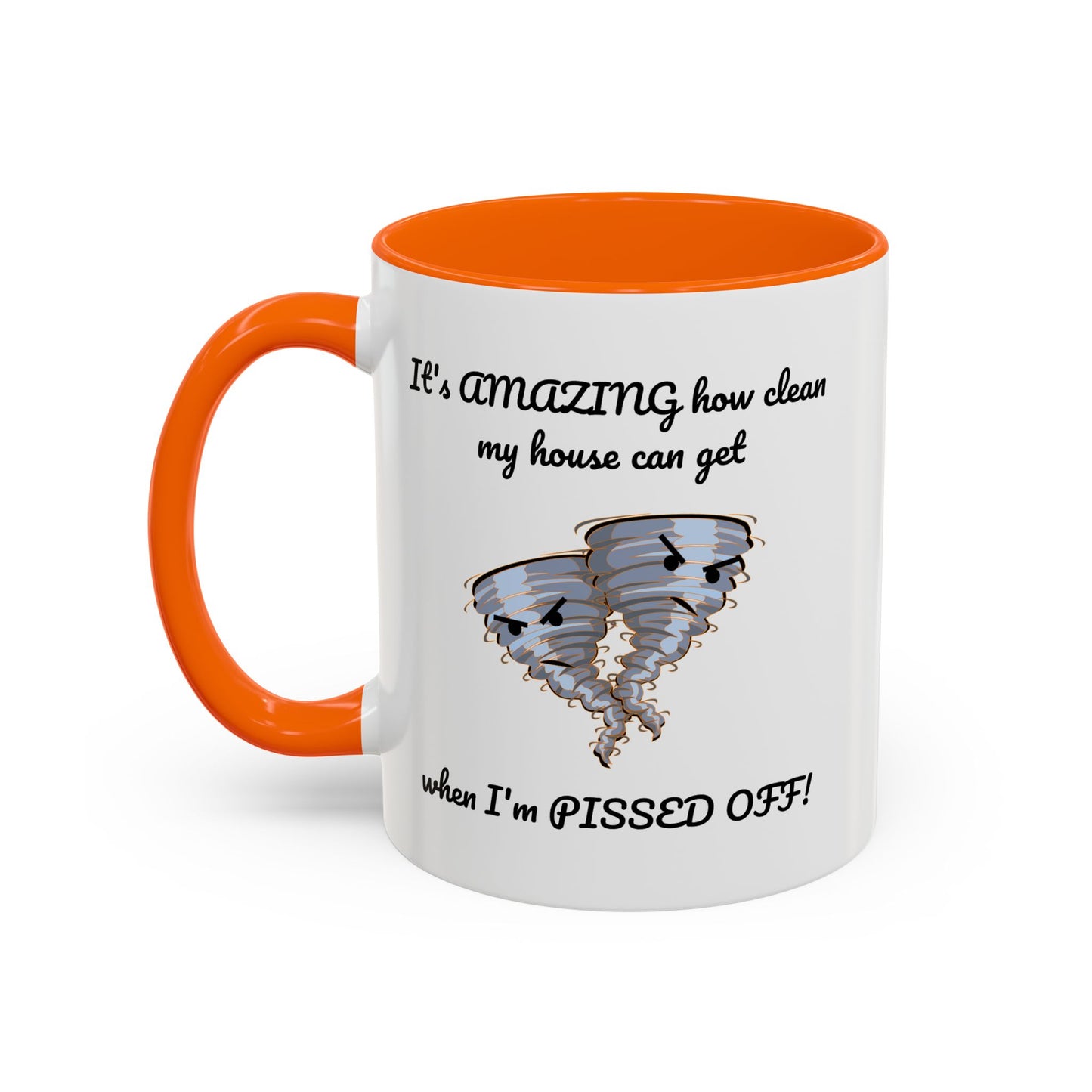Tasse – Putzen Sie das Haus, wenn Sie sauer sind, lustiges Zitat, 11, 15 oz