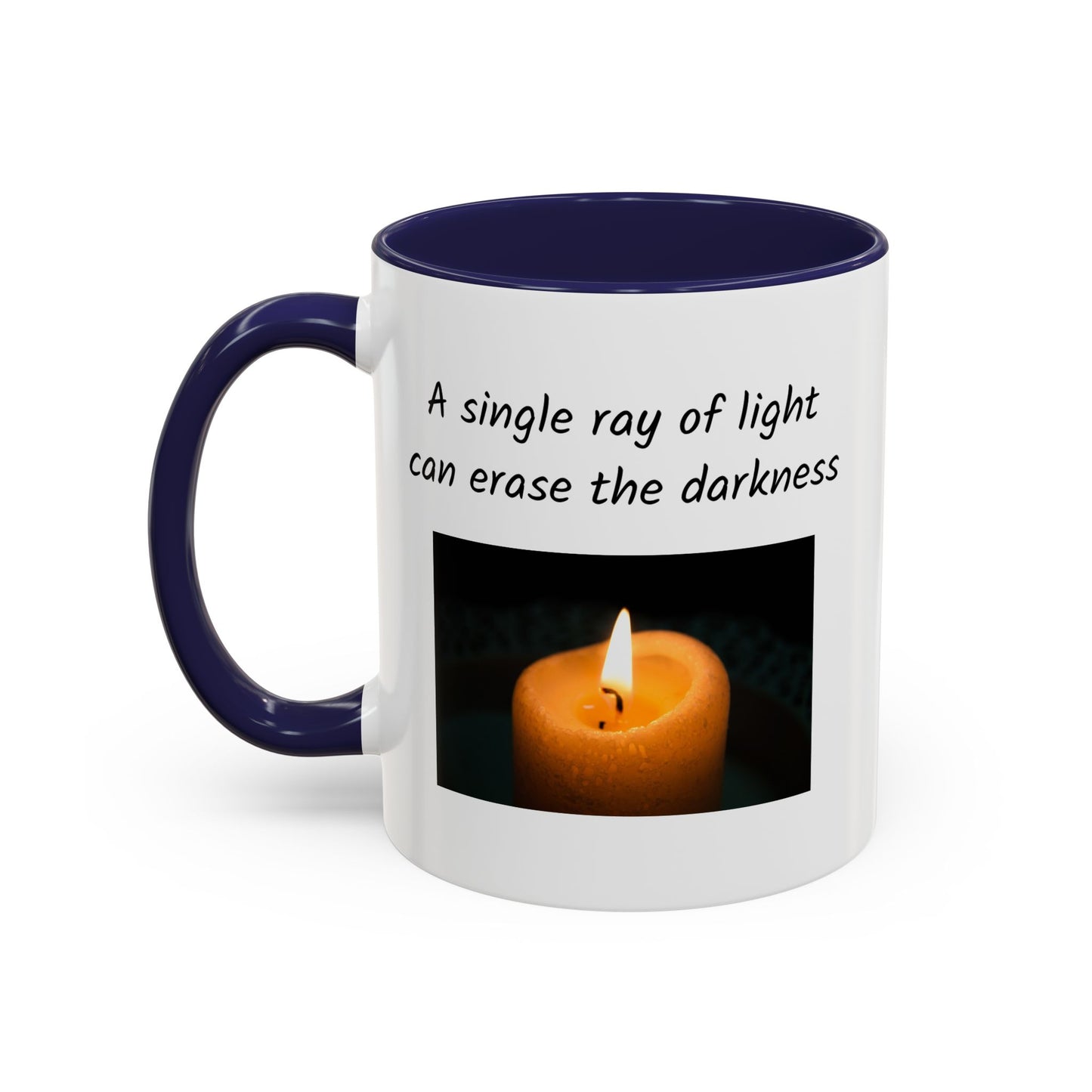 Ceramic Mug -  A Single Ray Of Light Inspirational Quote