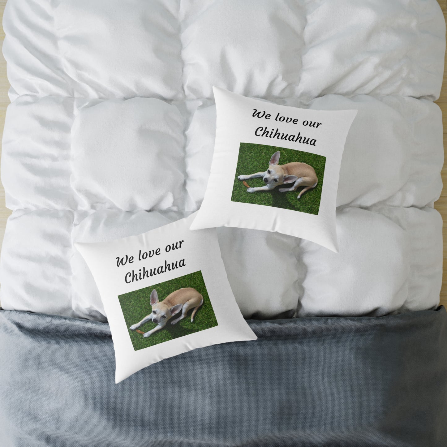 Square Pillow - "We Love Our Chihuahua"